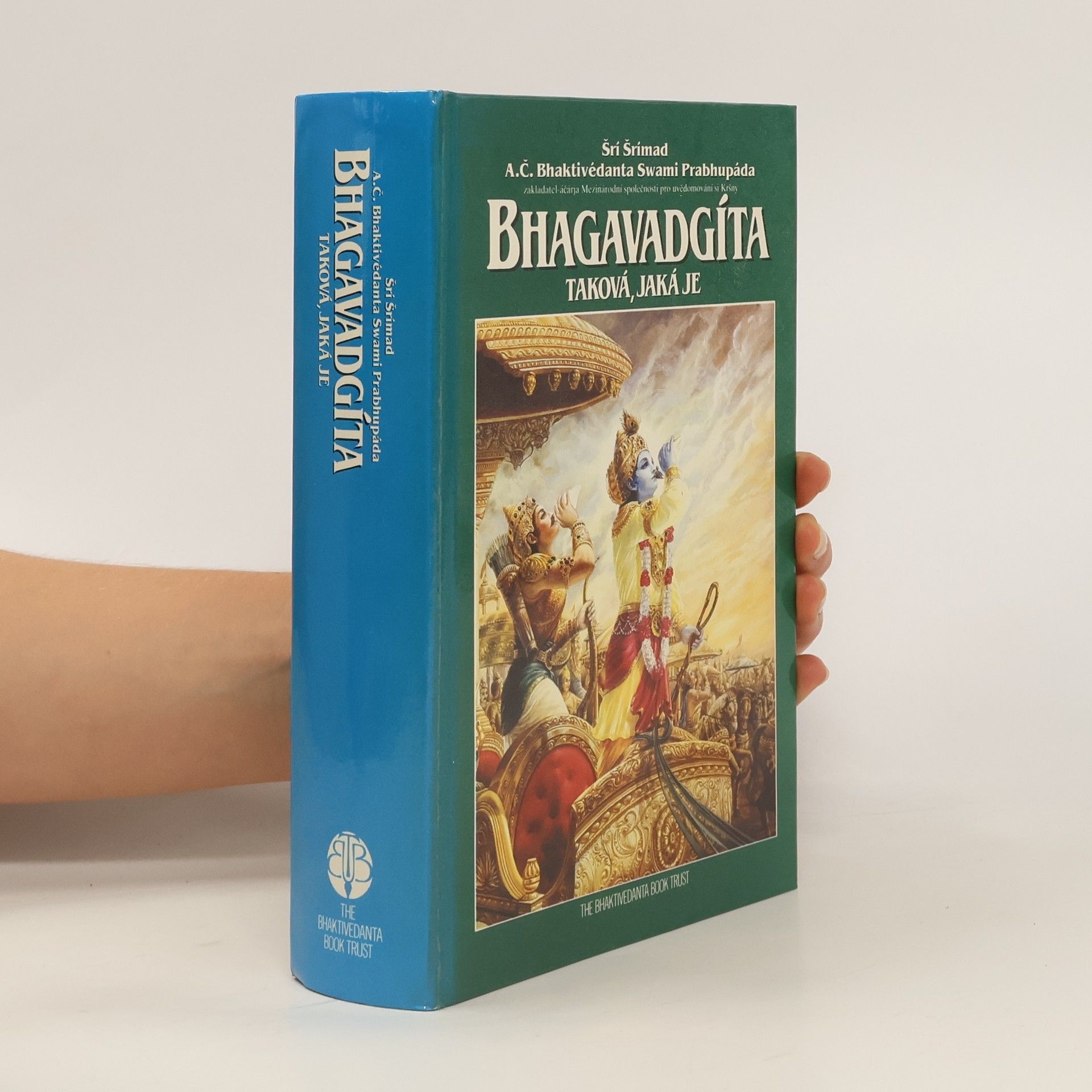 A. C. Bhaktivedanta Swami Prabhupada Bhagavadgíta - taková, jaká je