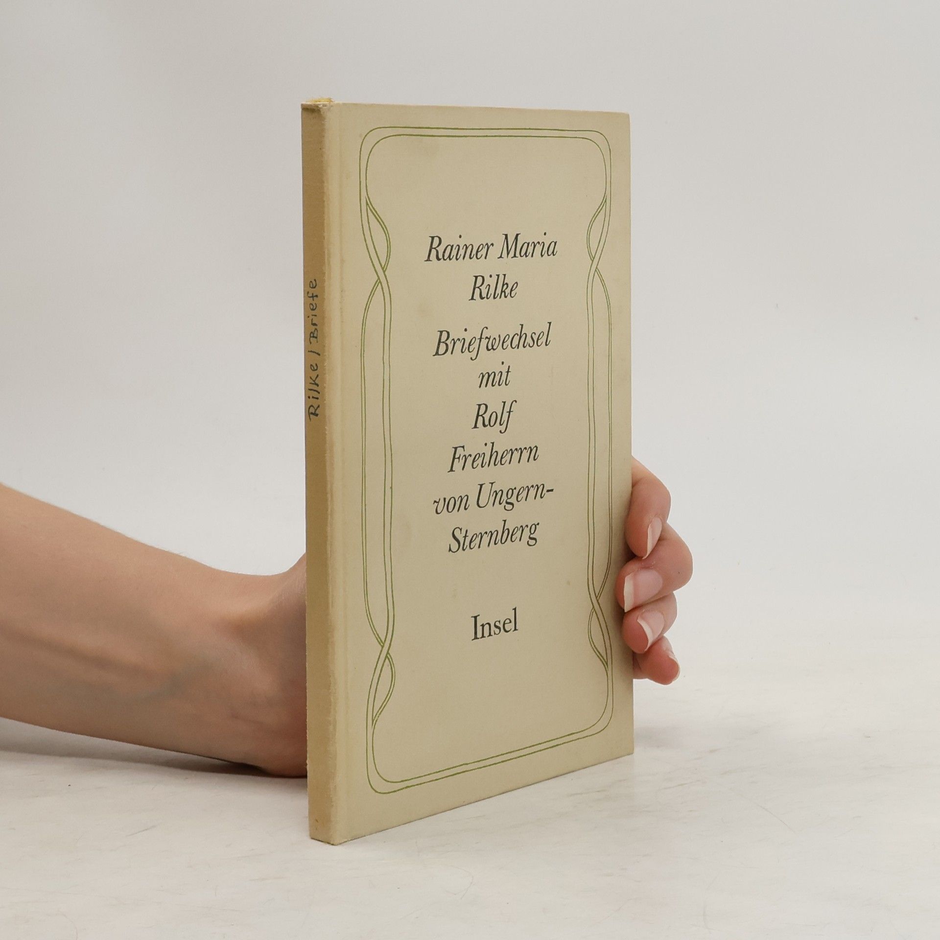 Rainer Maria Rilke Briefwechsel mit Rolf Freiherrn von Ungern-Sternberg