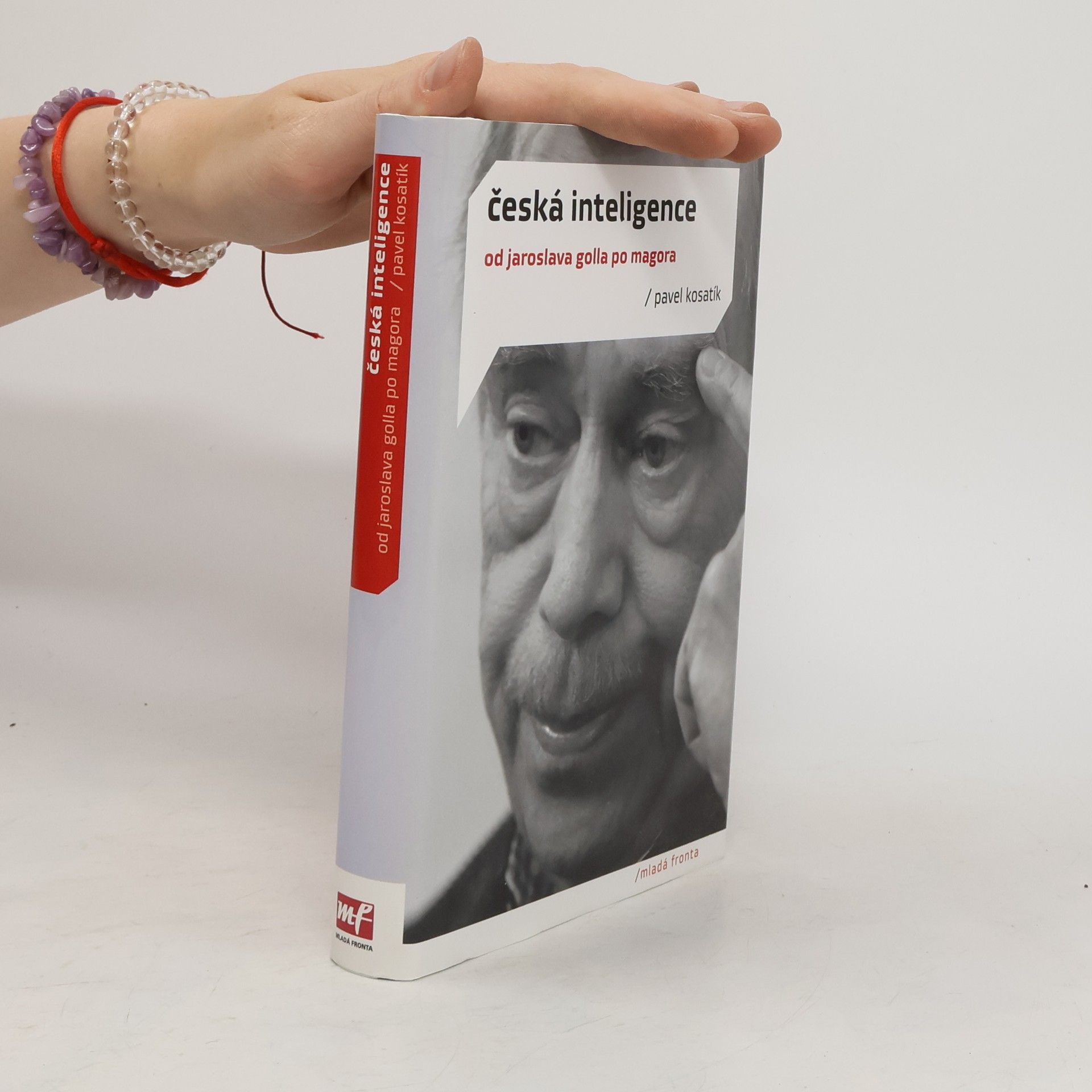 Pavel Kosatík Česká inteligence od Jaroslava Golla po Magora