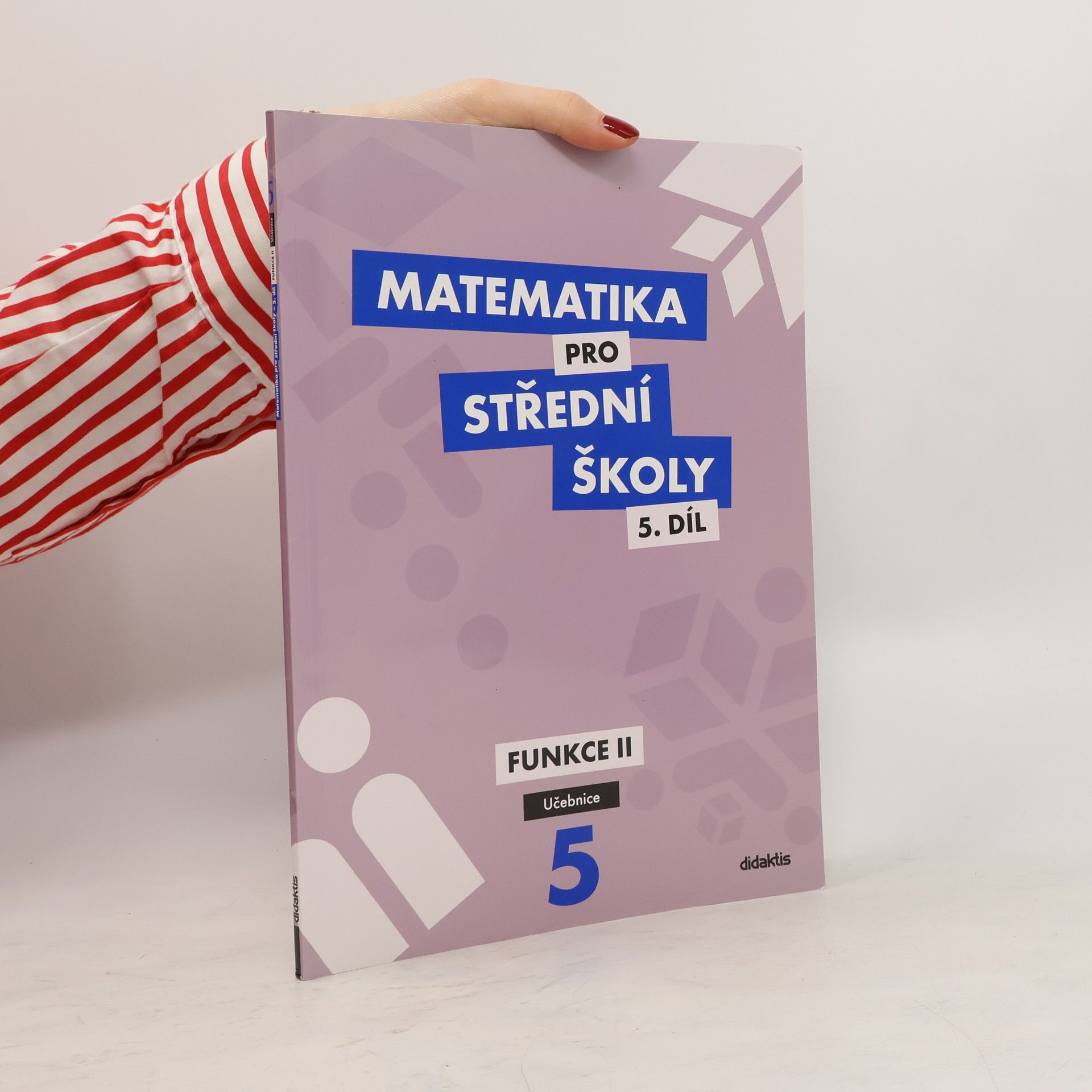 Matematika pro střední školy. 5. díl, Funkce II