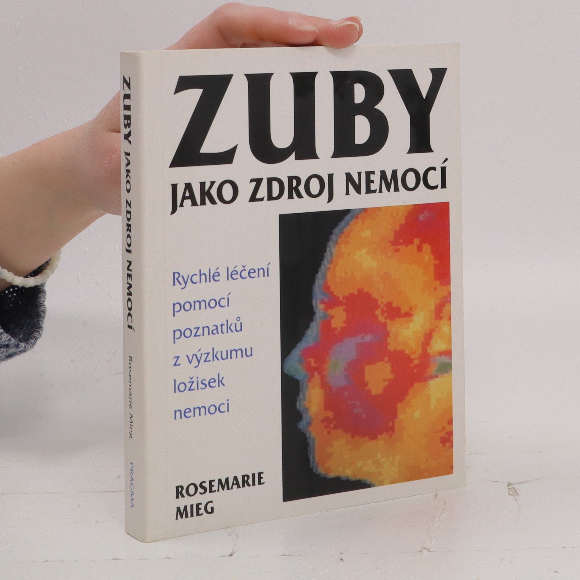 Rosemarie Mieg Zuby jako zdroj nemocí