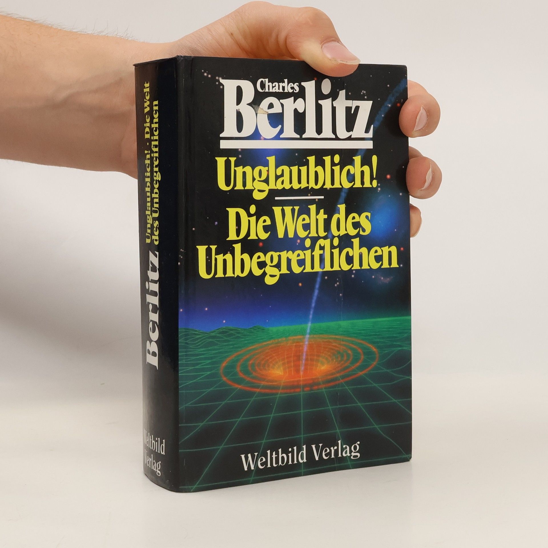 Charles Berlitz Unglaublich! / Die Welt des Unbegreiflichen