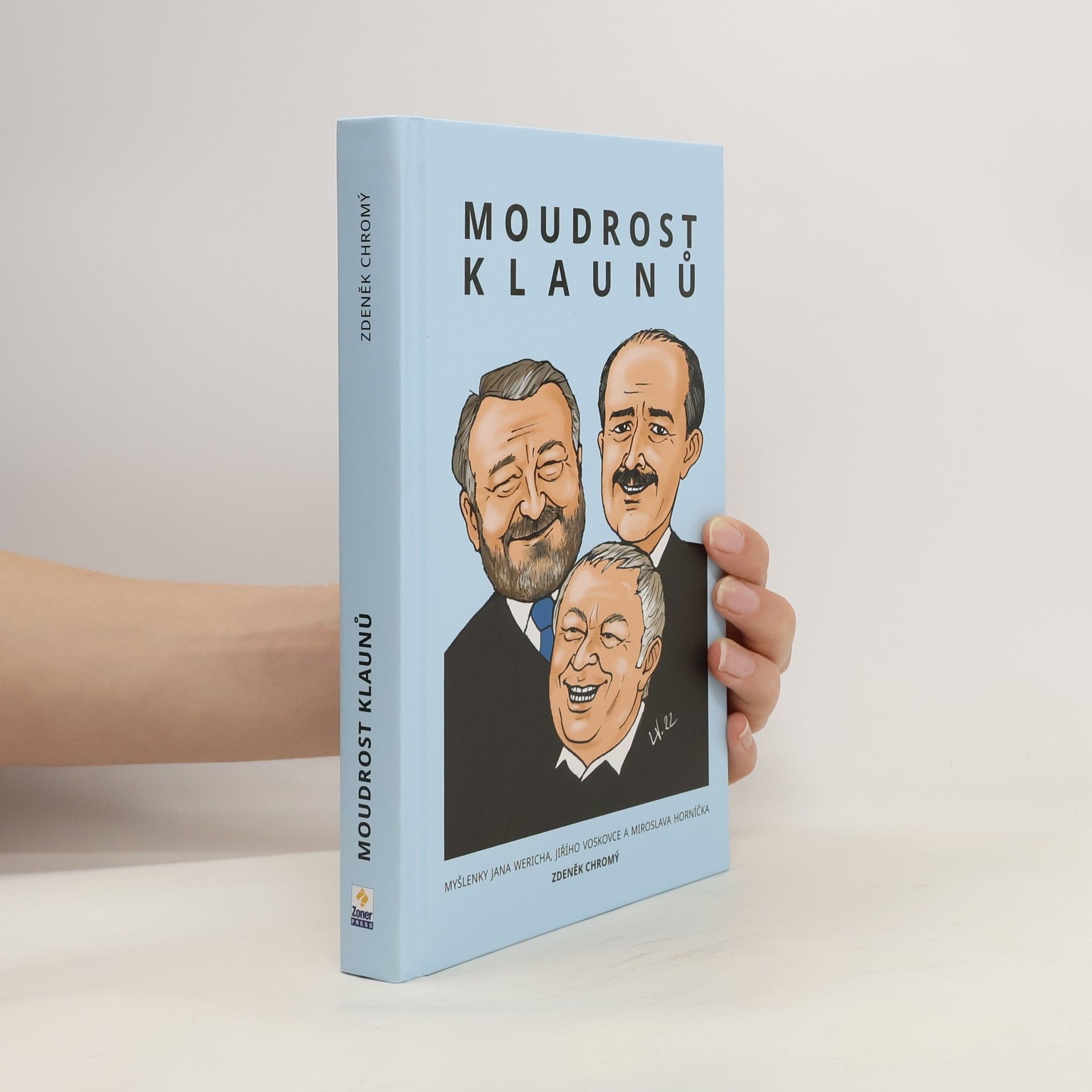 Zdeněk Chromý Moudrost klaunů : myšlenky Jana Wericha, Jiřího Voskovce a Miroslava Horníčka