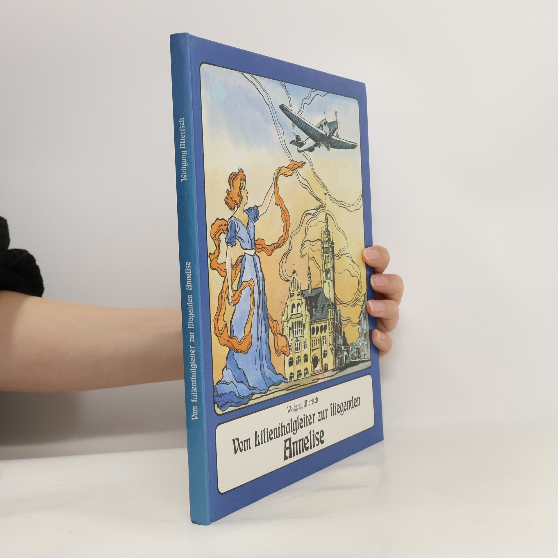 Vom Lilienthalgleiter zur fliegenden Annelise