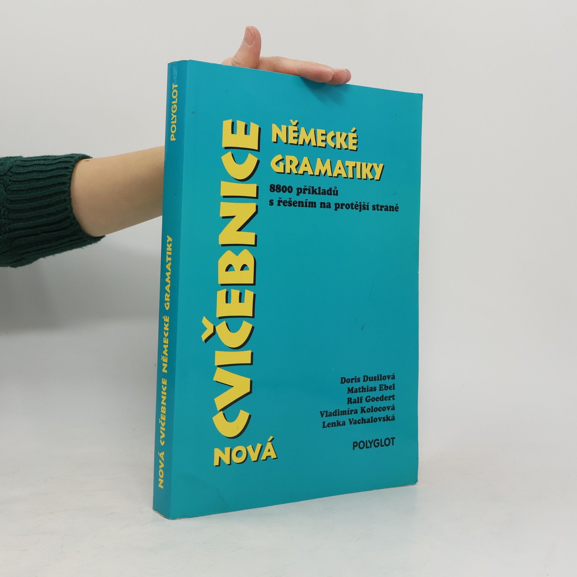 Kolektiv autorů Nová cvičebnice německé gramatiky : 8800 příkladů s řešením na protější straně