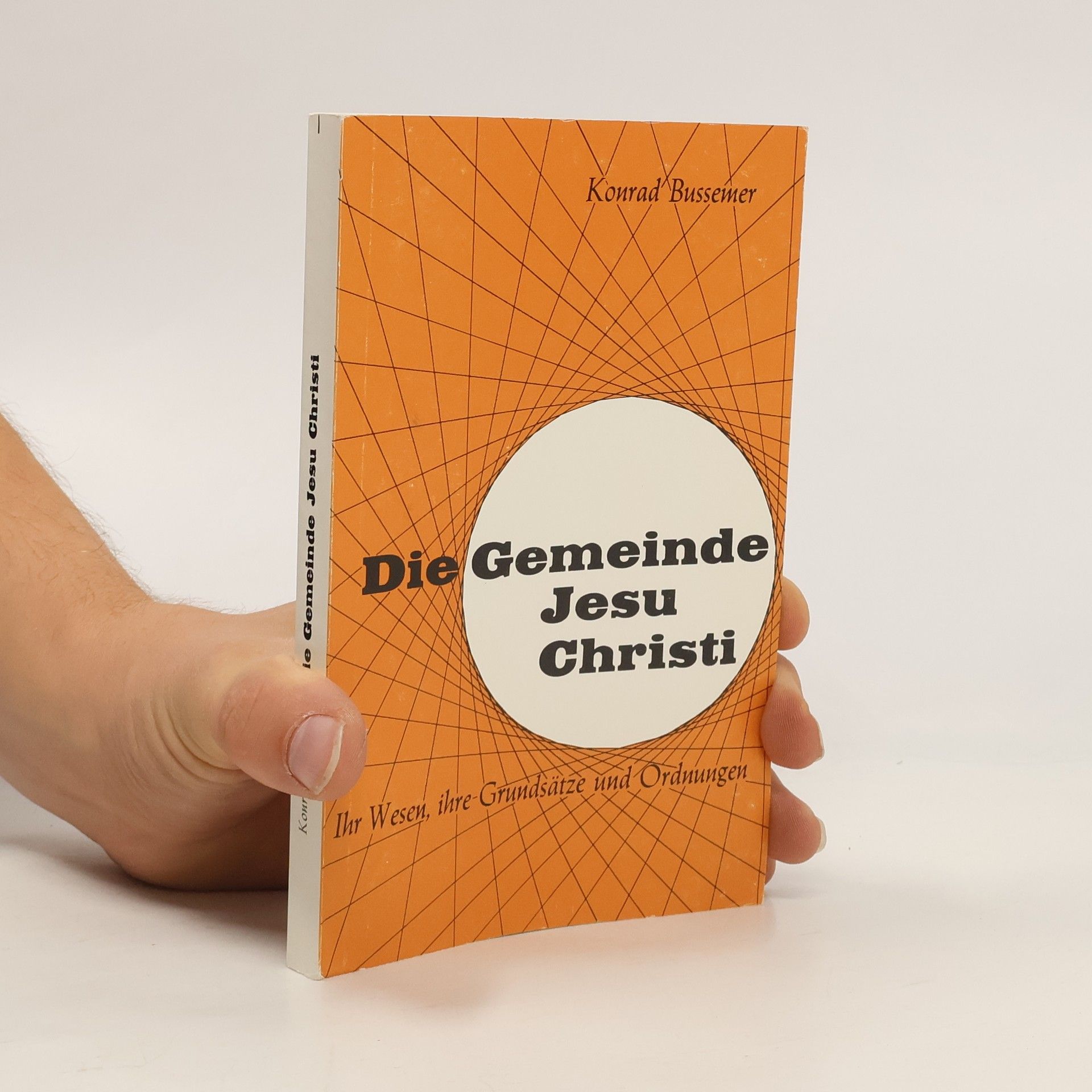 Konrad Bussemer Die Gemeinde Jesu Christi