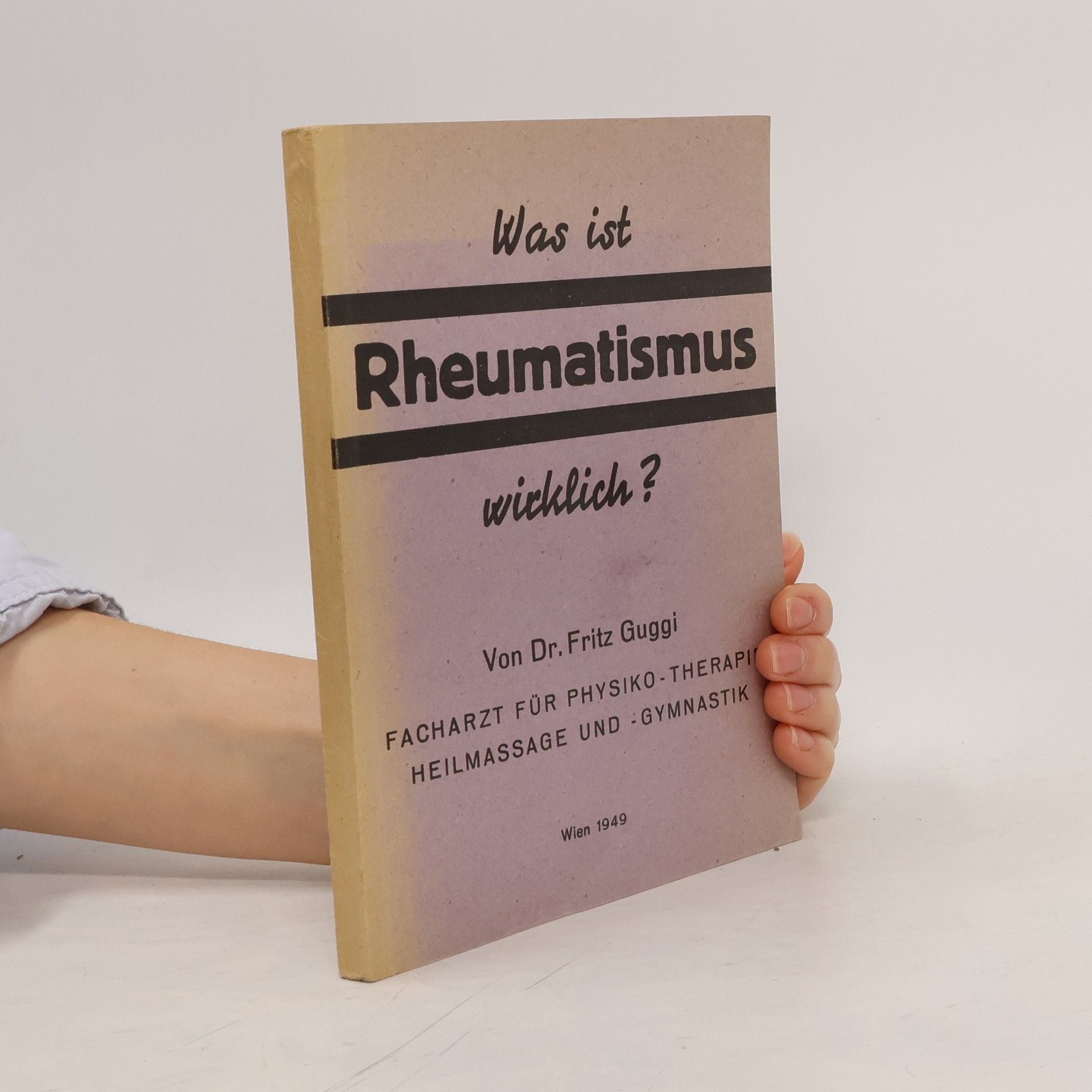 Fritz Guggi Was ist Rheumatismus wirklich?