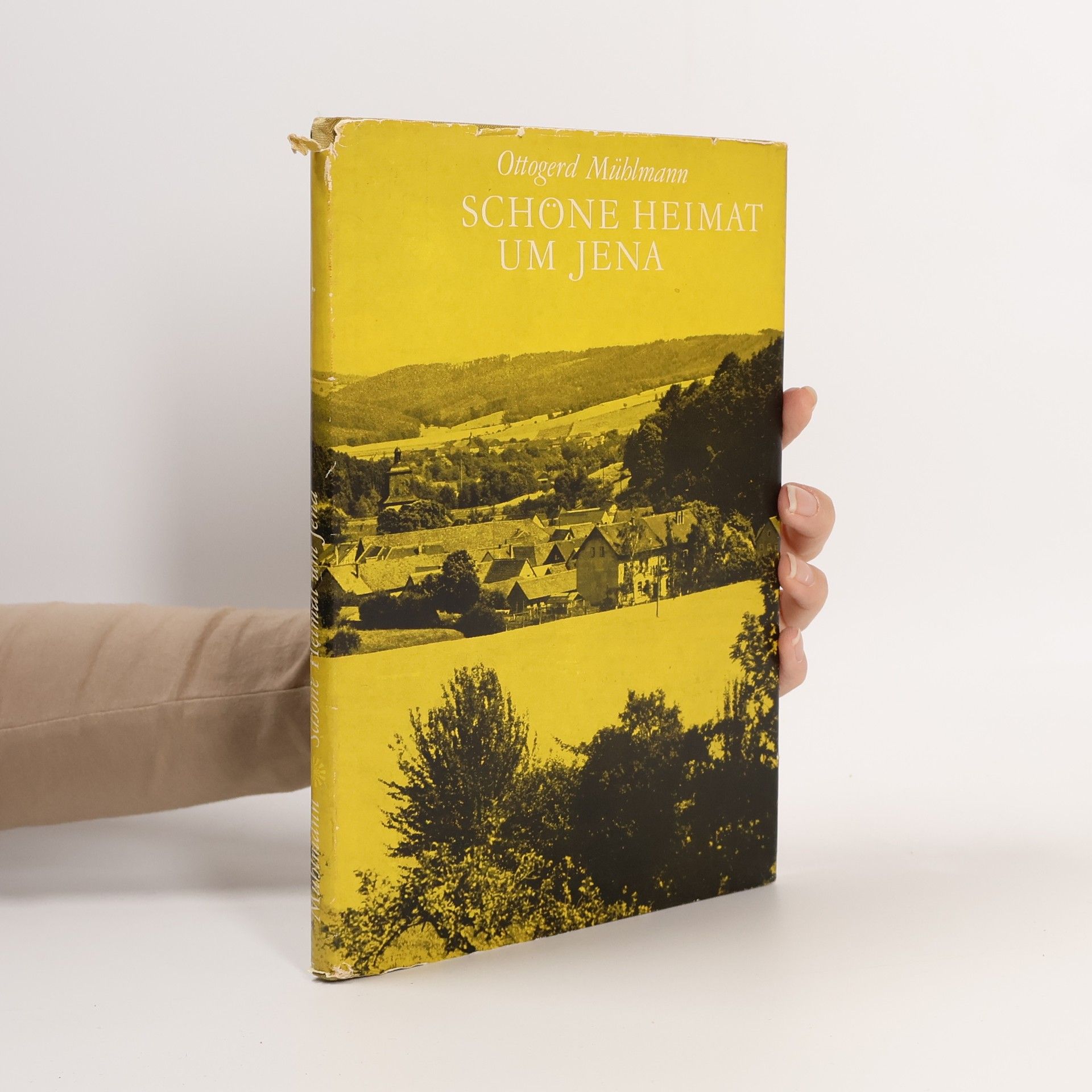 Ottogerd Mühlmann Schöne Heimat um Jena
