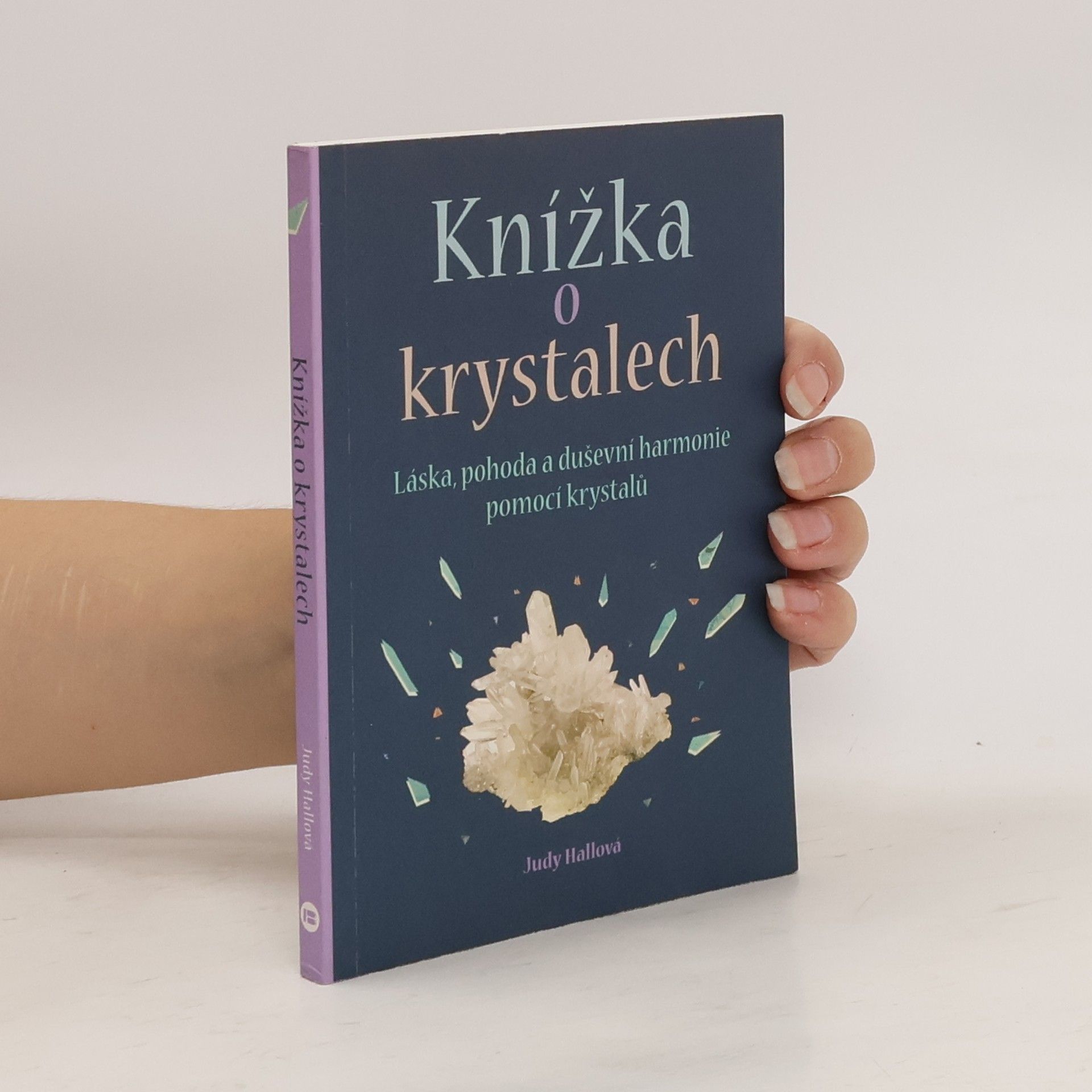 Judy Hall Knížka o krystalech