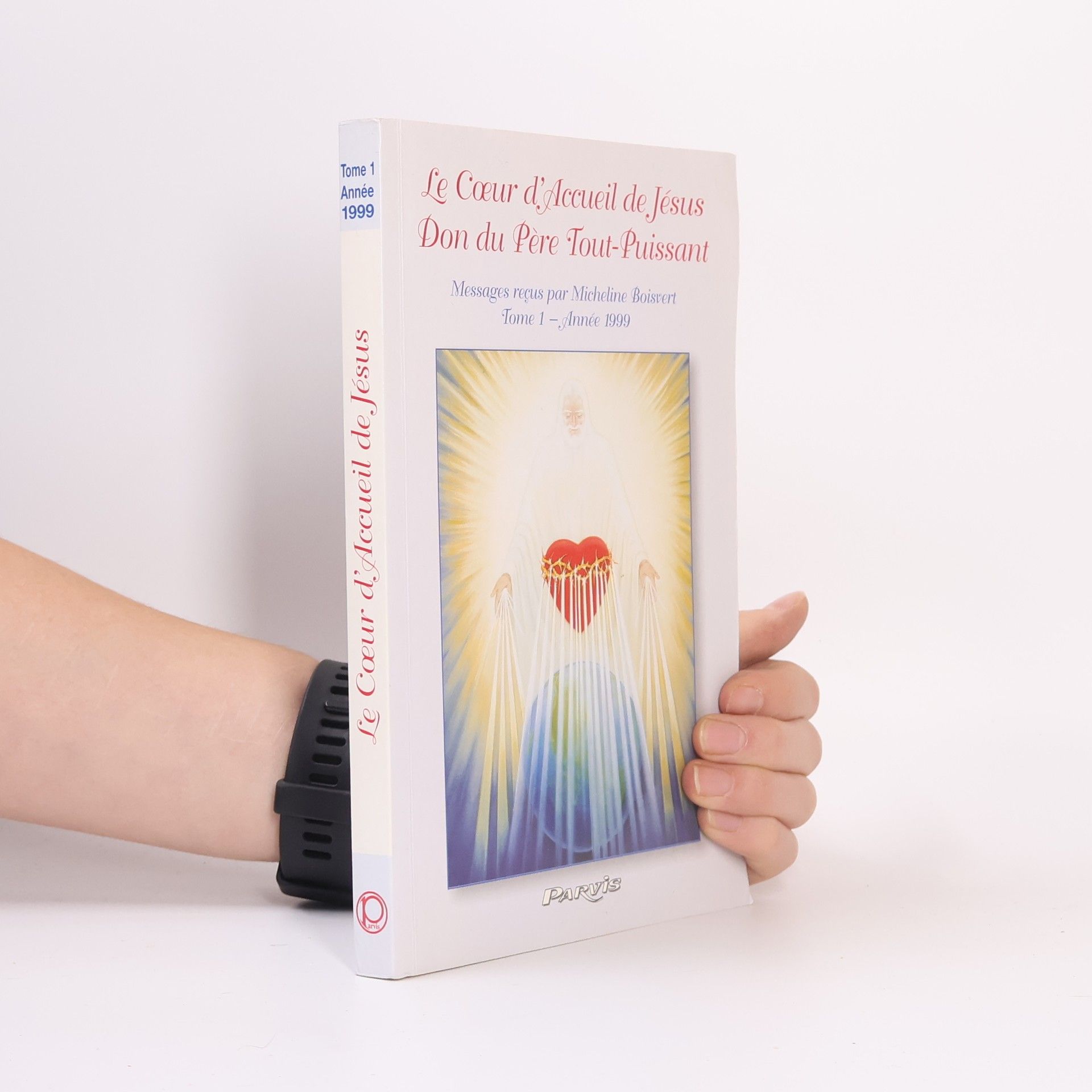 Micheline Boisvert Le Cœur d'accueil de Jésus, don du Père Tout-Puissant