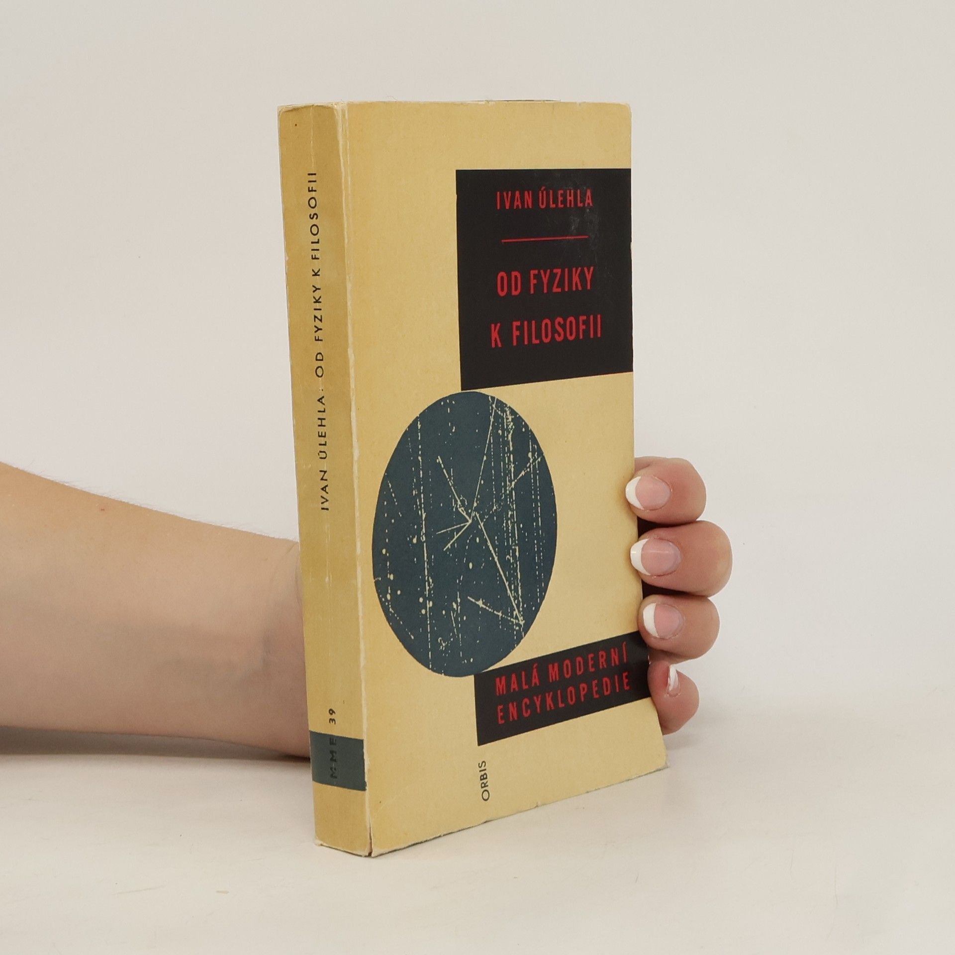 Ivan Úlehla Od fyziky k filosofii