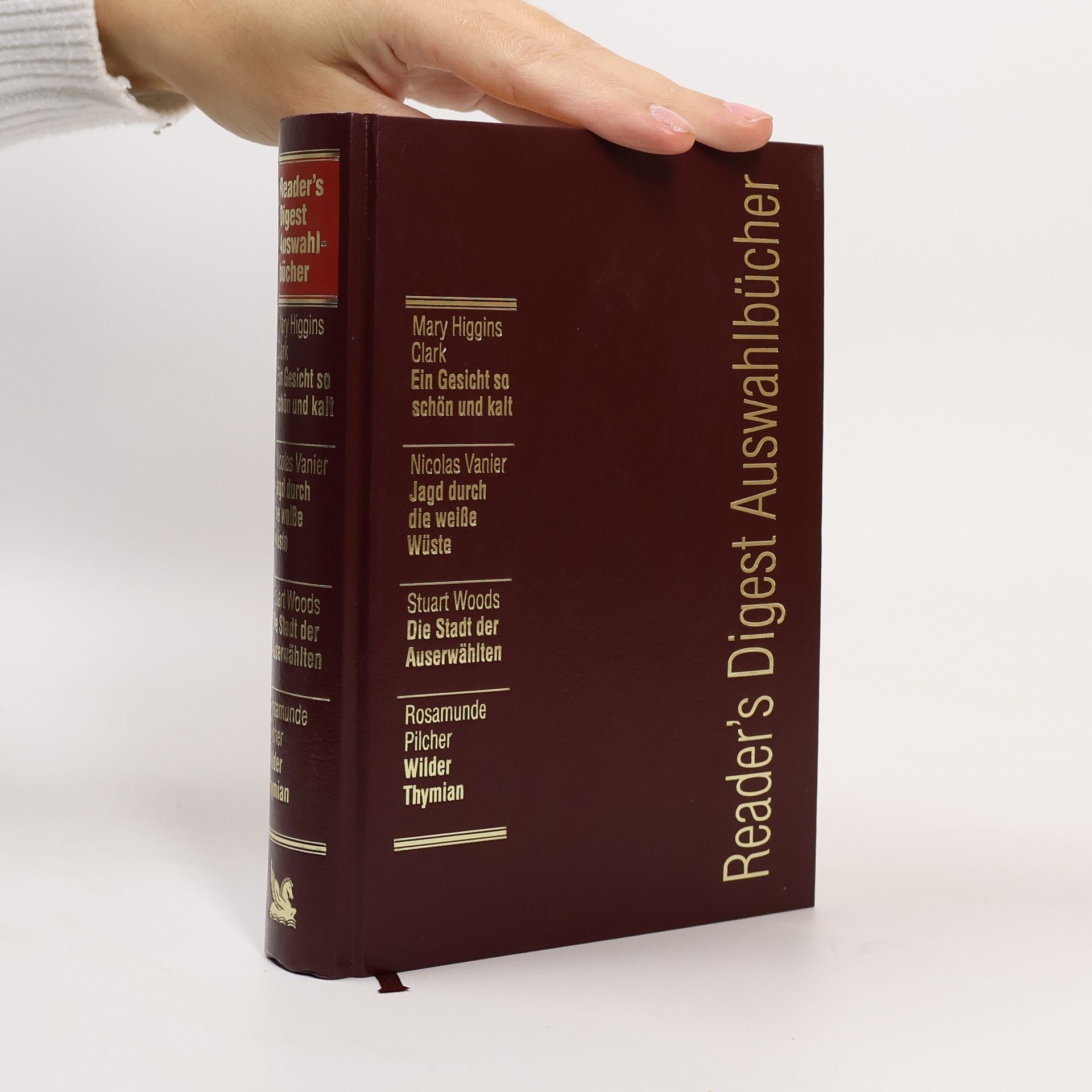 Autorenkollektiv Reader's Digest Auswahlbücher. Ein Gesicht so schön und kalt, Jagd durch die weiße Wüste, Die Stadt der Auserwähltem, Wilder Thymian