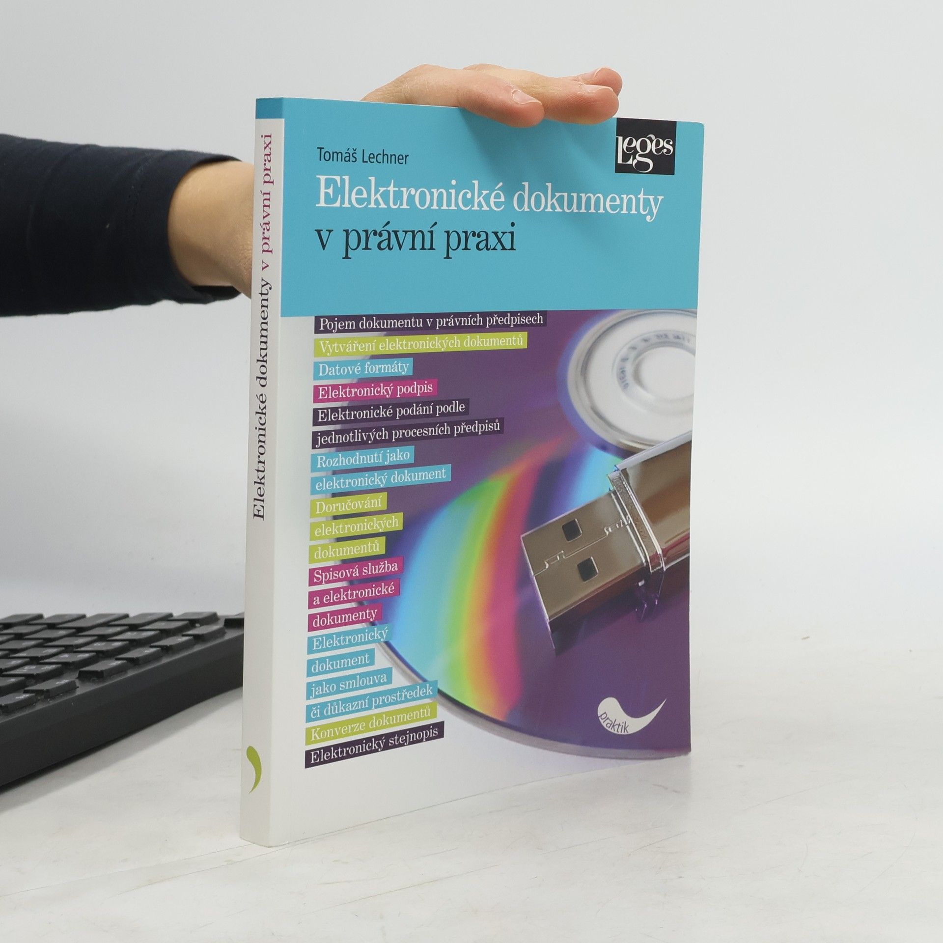 Tomáš Lechner Elektronické dokumenty v právní praxi