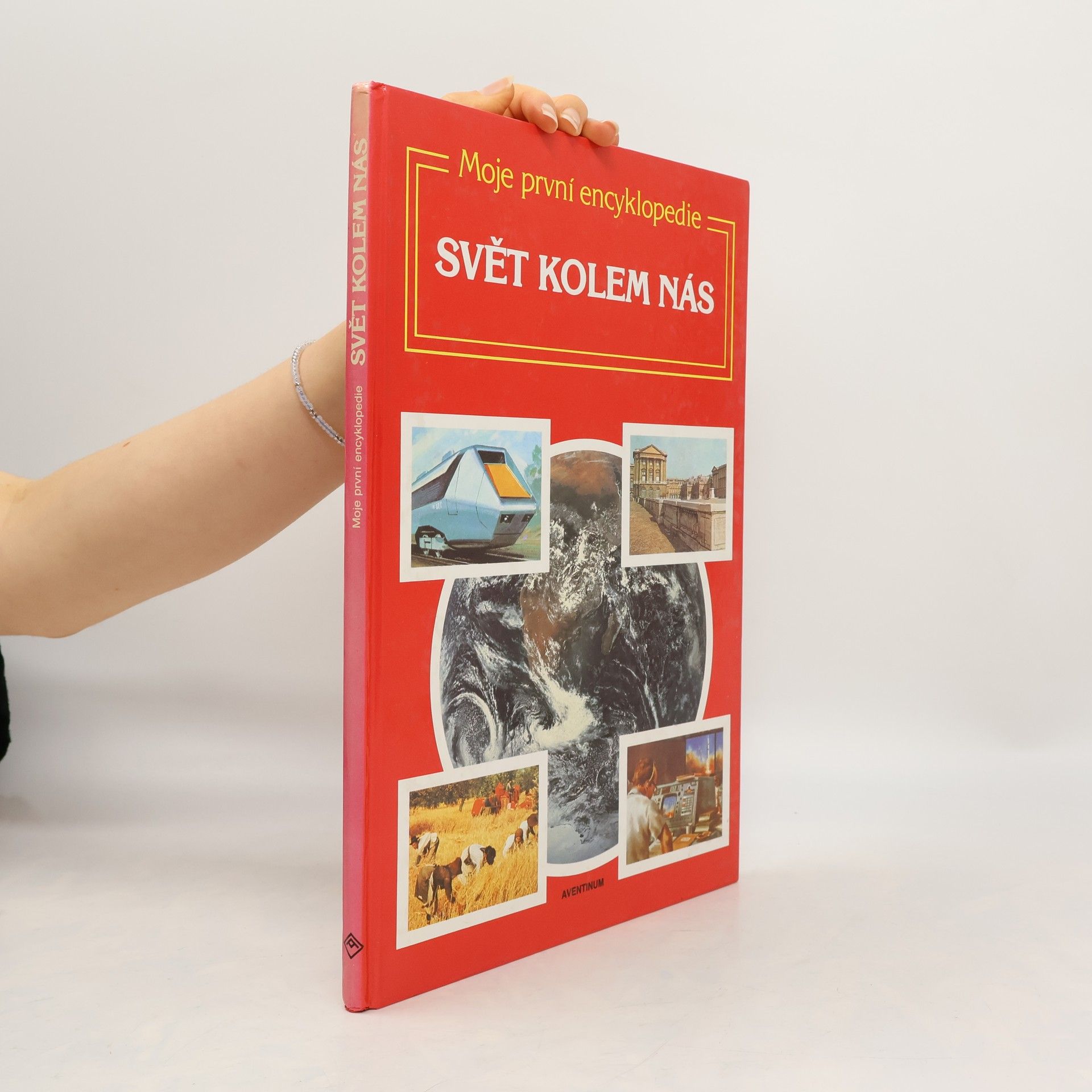 Moje první encyklopedie. Svět kolem nás