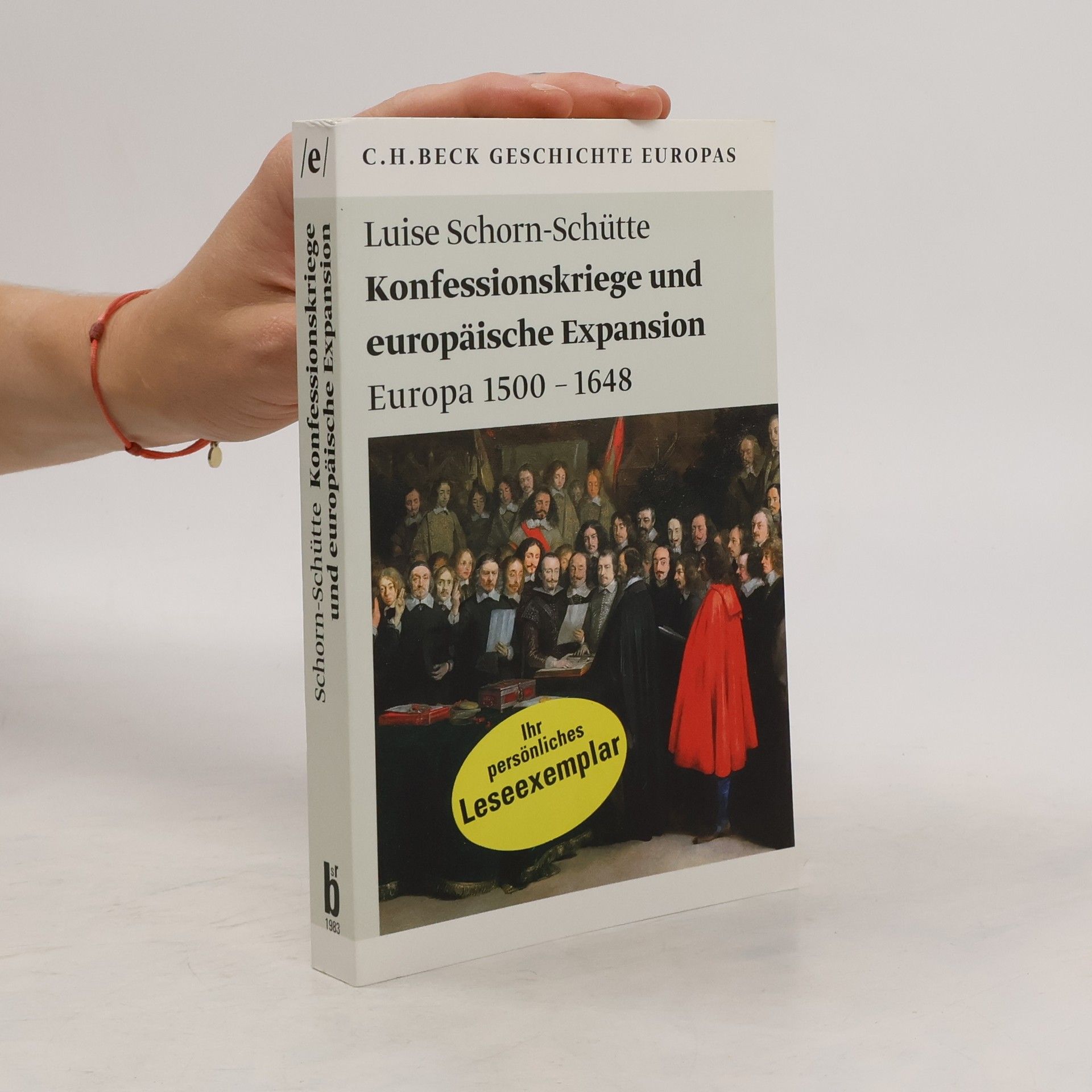 Luise Schorn-Schütte Konfessionskriege und europäische Expansion