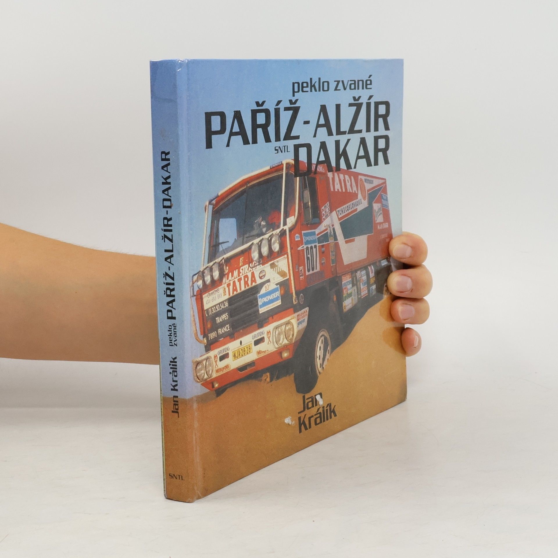 Jan Králík Peklo zvané Paříž - Alžír - Dakar