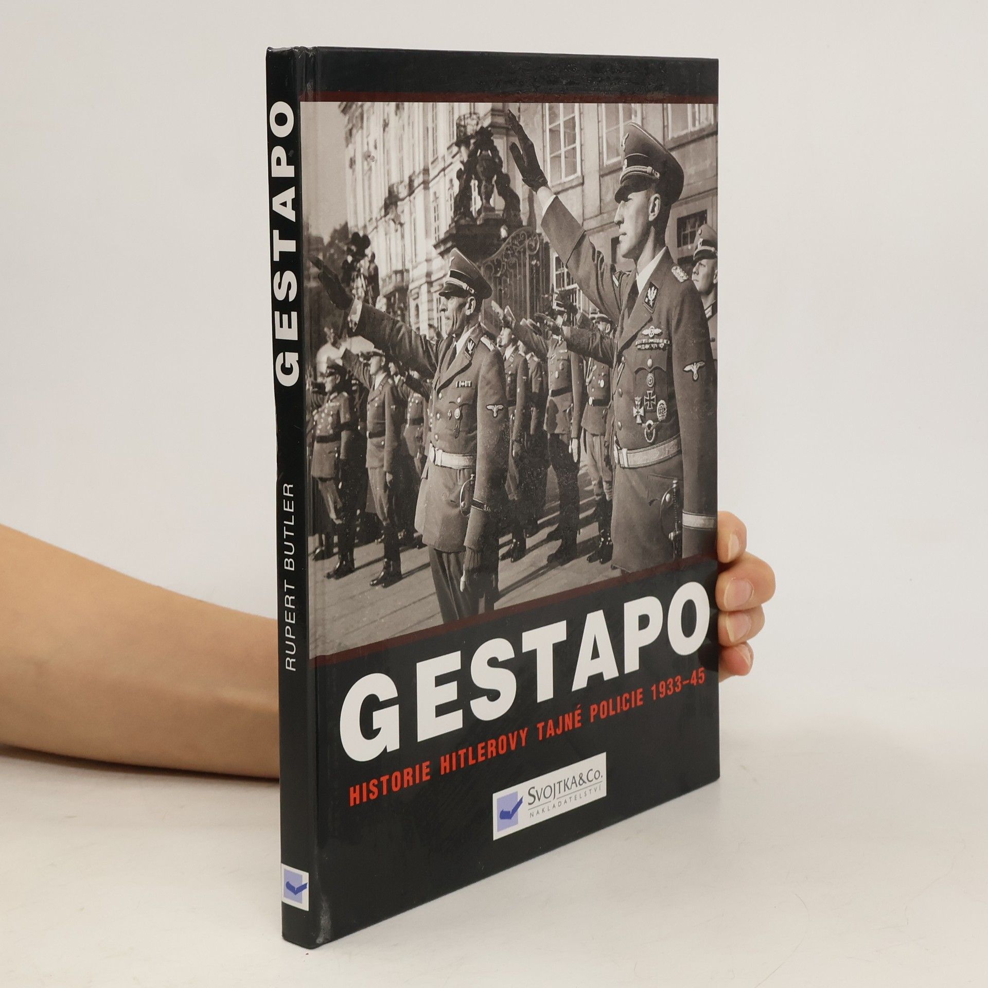 Rupert Butler Gestapo. Dějiny Hitlerovy tajné policie 1933-45
