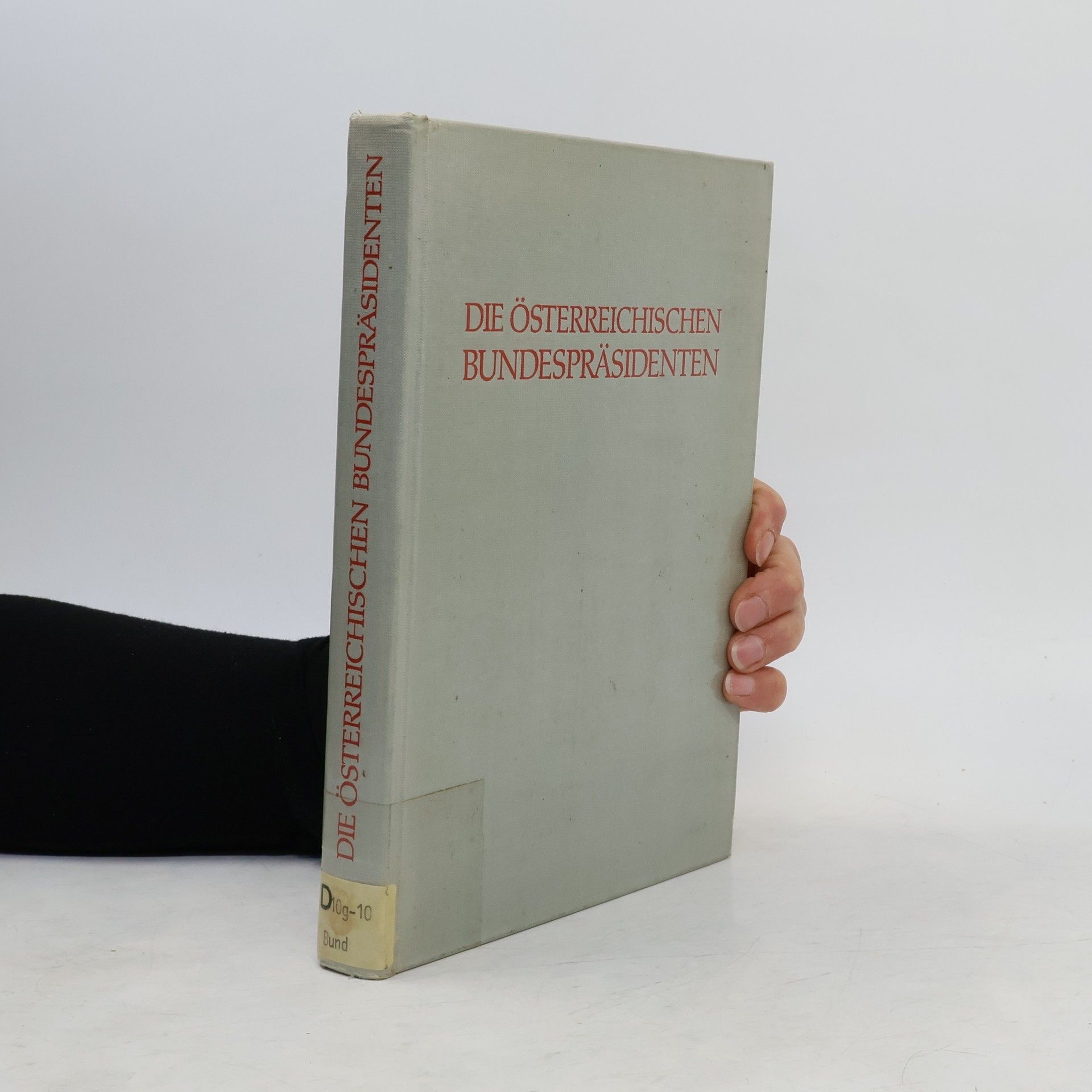 Autorenkollektiv Die österreichischen Bundespräsidenten