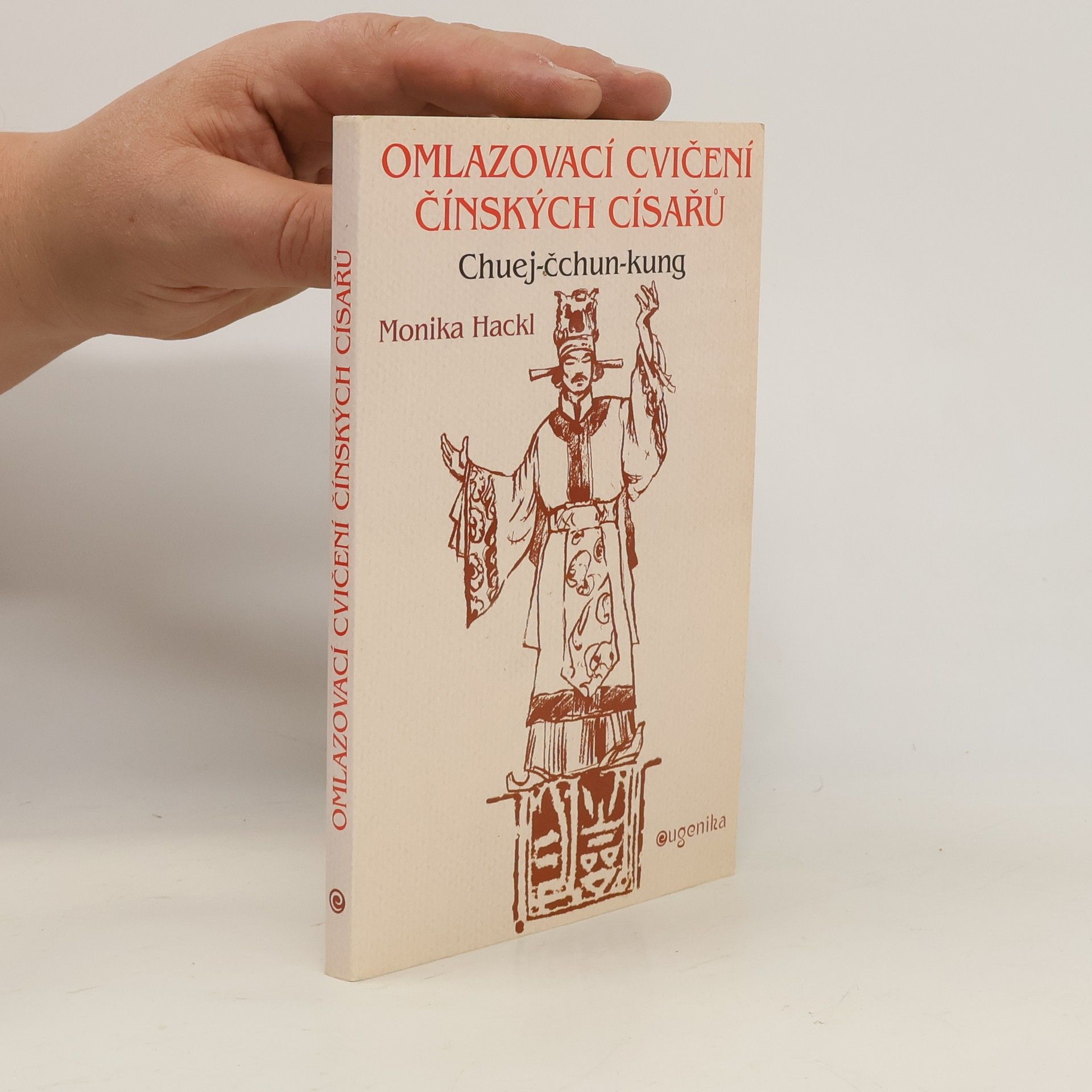 Monnica Hackl Omlazovací cvičení čínských císařů