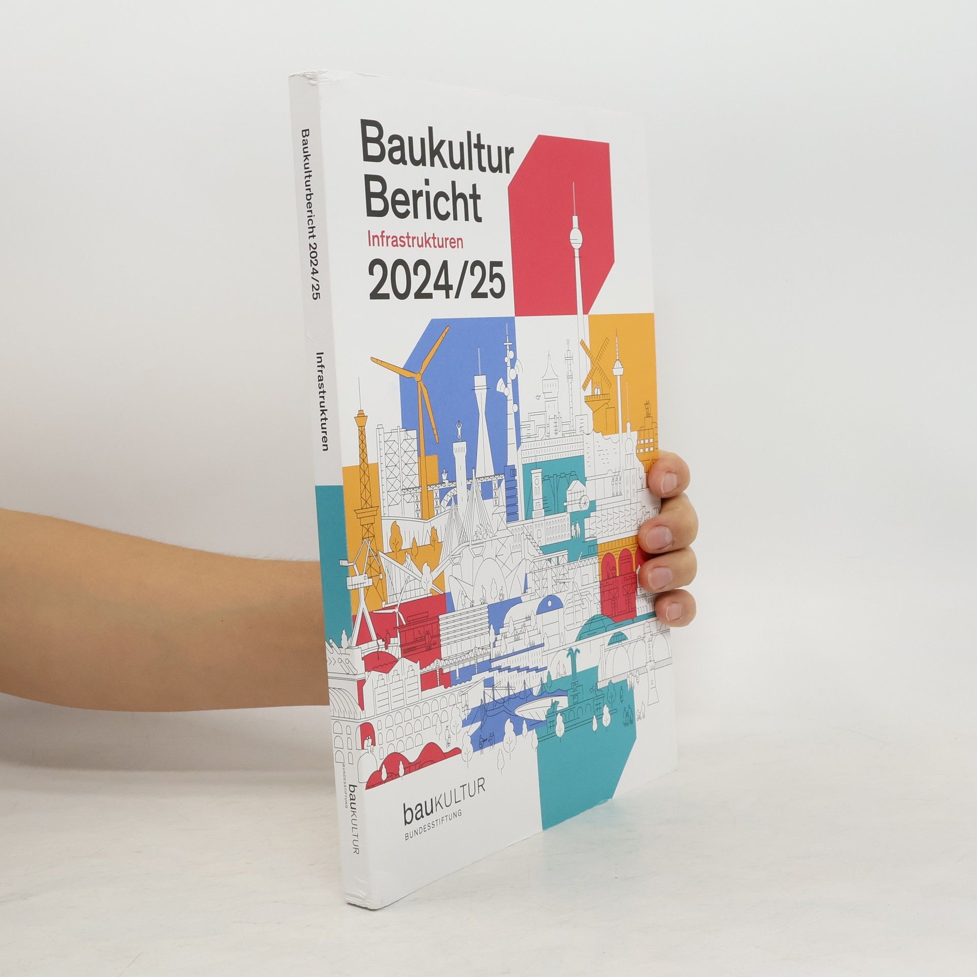 Collectif d'auteurs Baukultur Bericht Infrastrukturen 2024/25