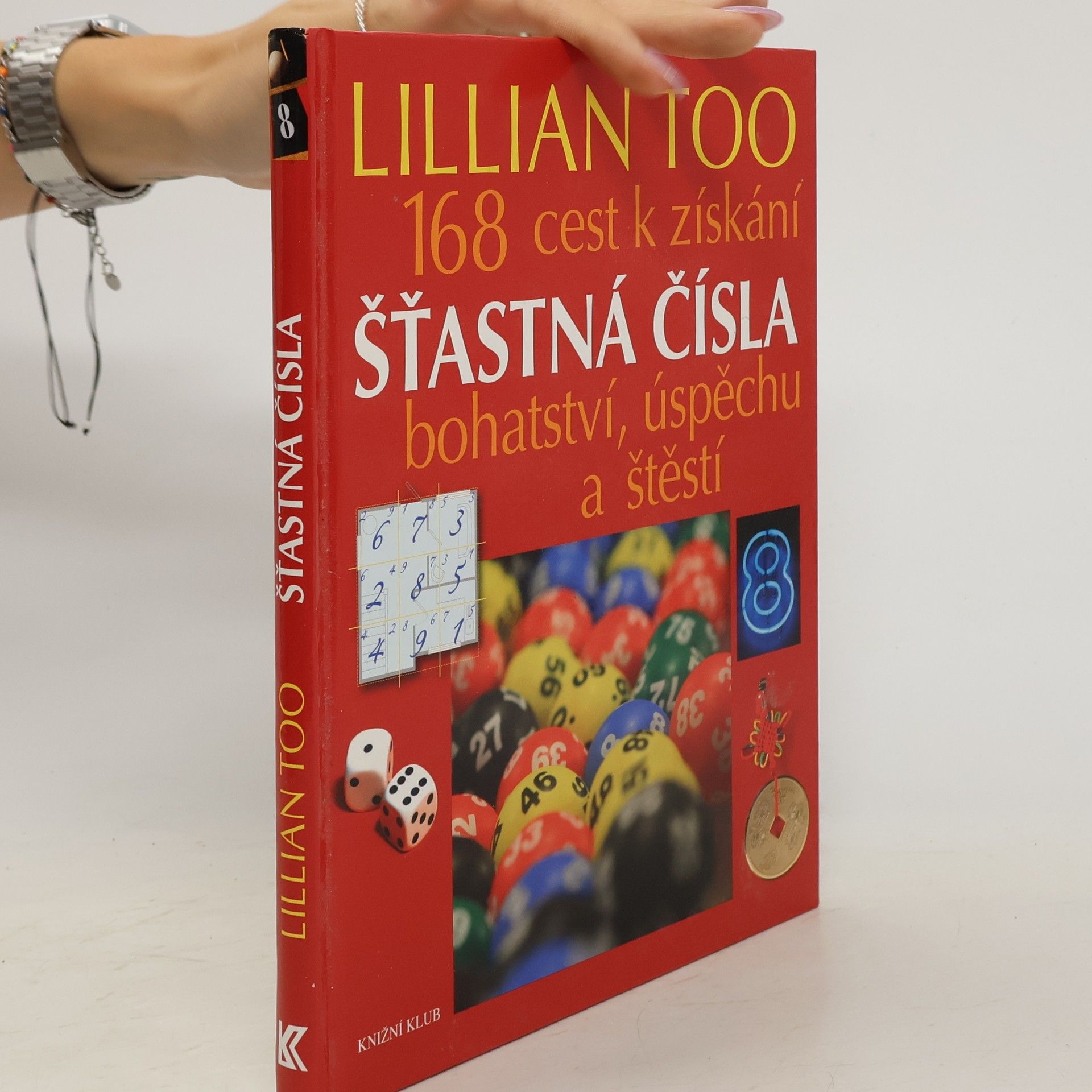 Lillian Too Šťastná čísla. 168 cest k získání bohatství, úspěchu a štěstí