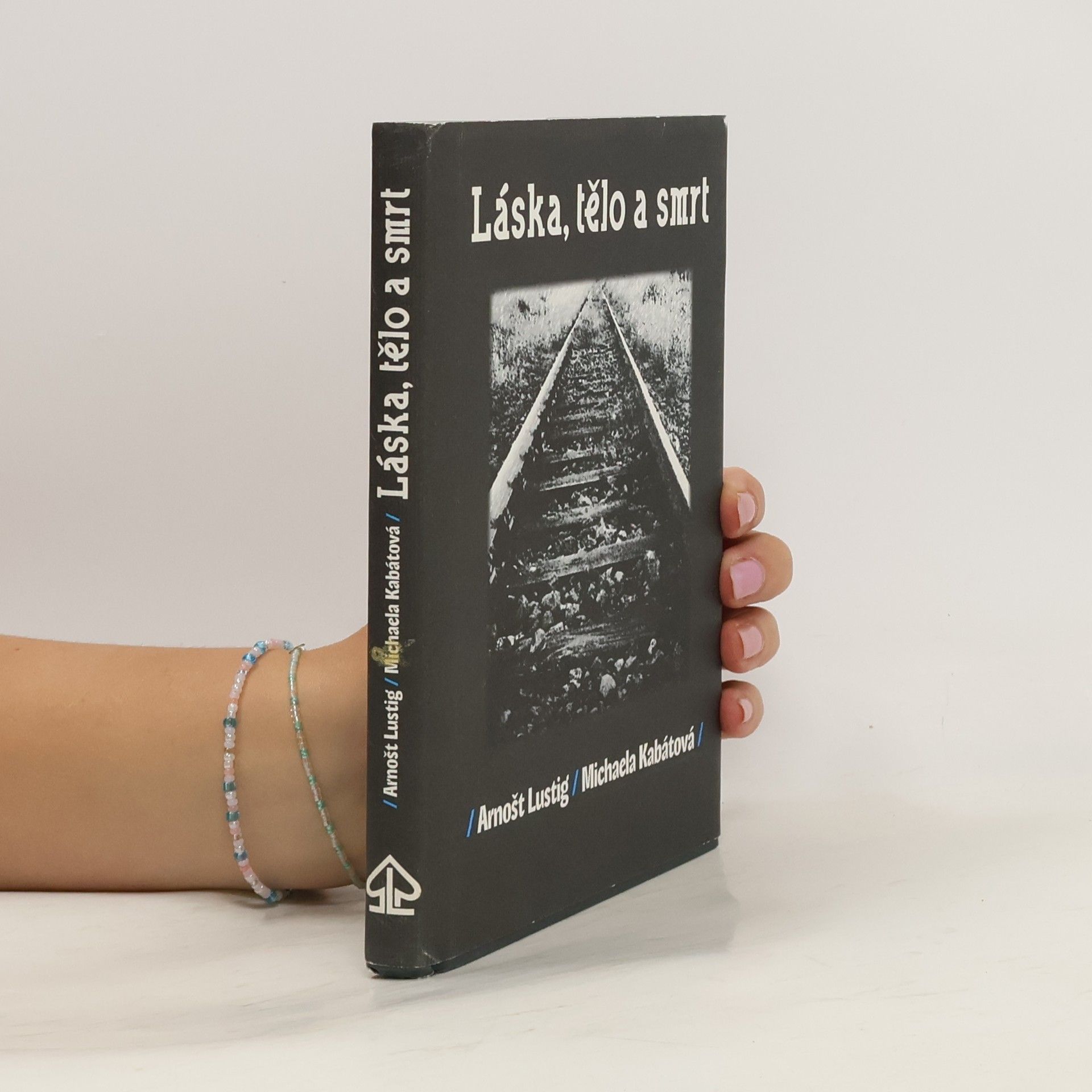 Arnošt Lustig Láska, tělo a smrt