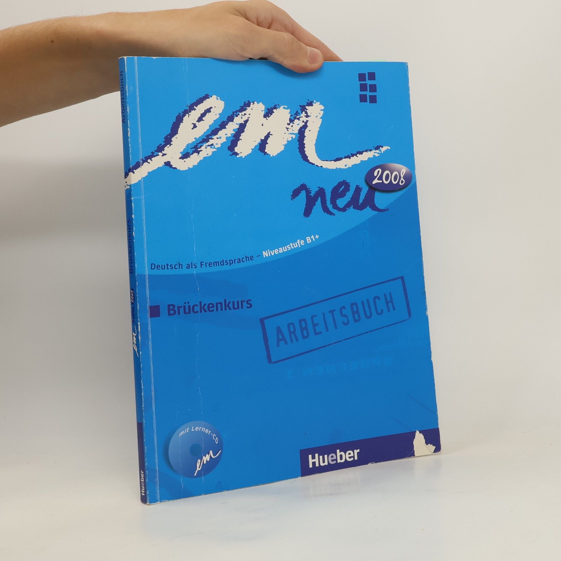 em neu 2008 : Brückenkurs : Ausgabe 2008 : Deutsch als Fremdsprache. Niveaustufe B1+. Arbeitsbuch