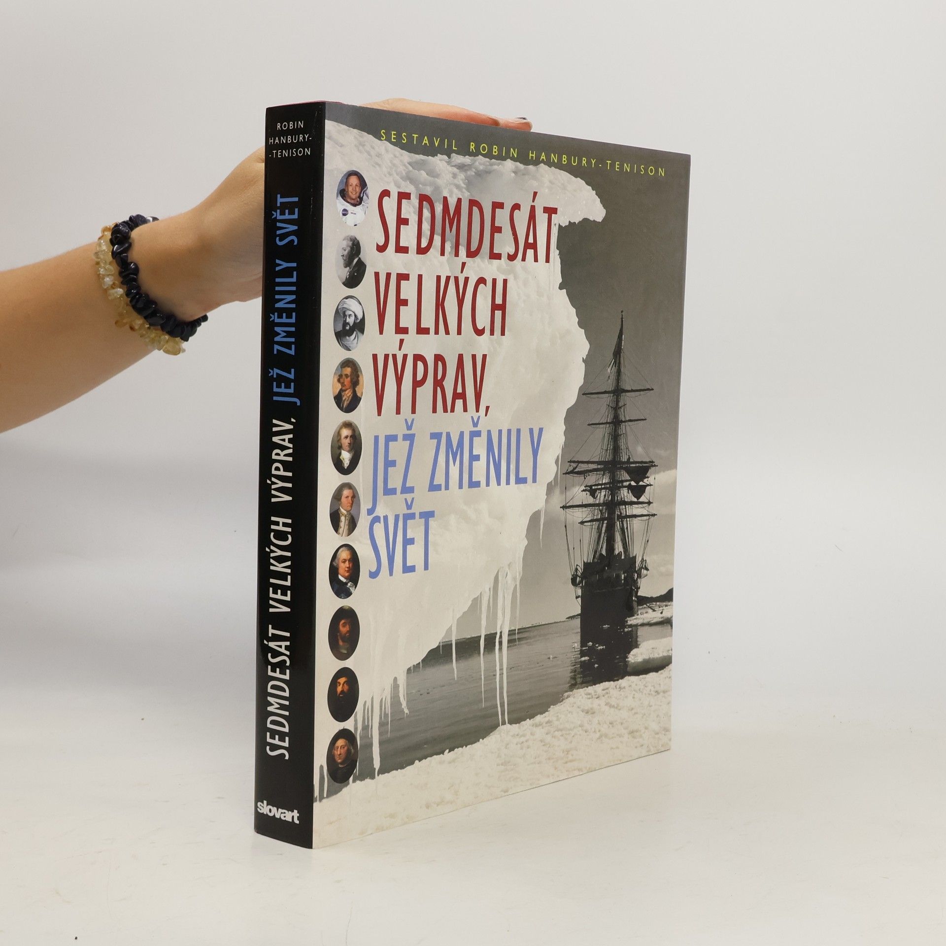 Robin Hanbury Tenison Sedmdesát velkých výprav, jež změnily svět