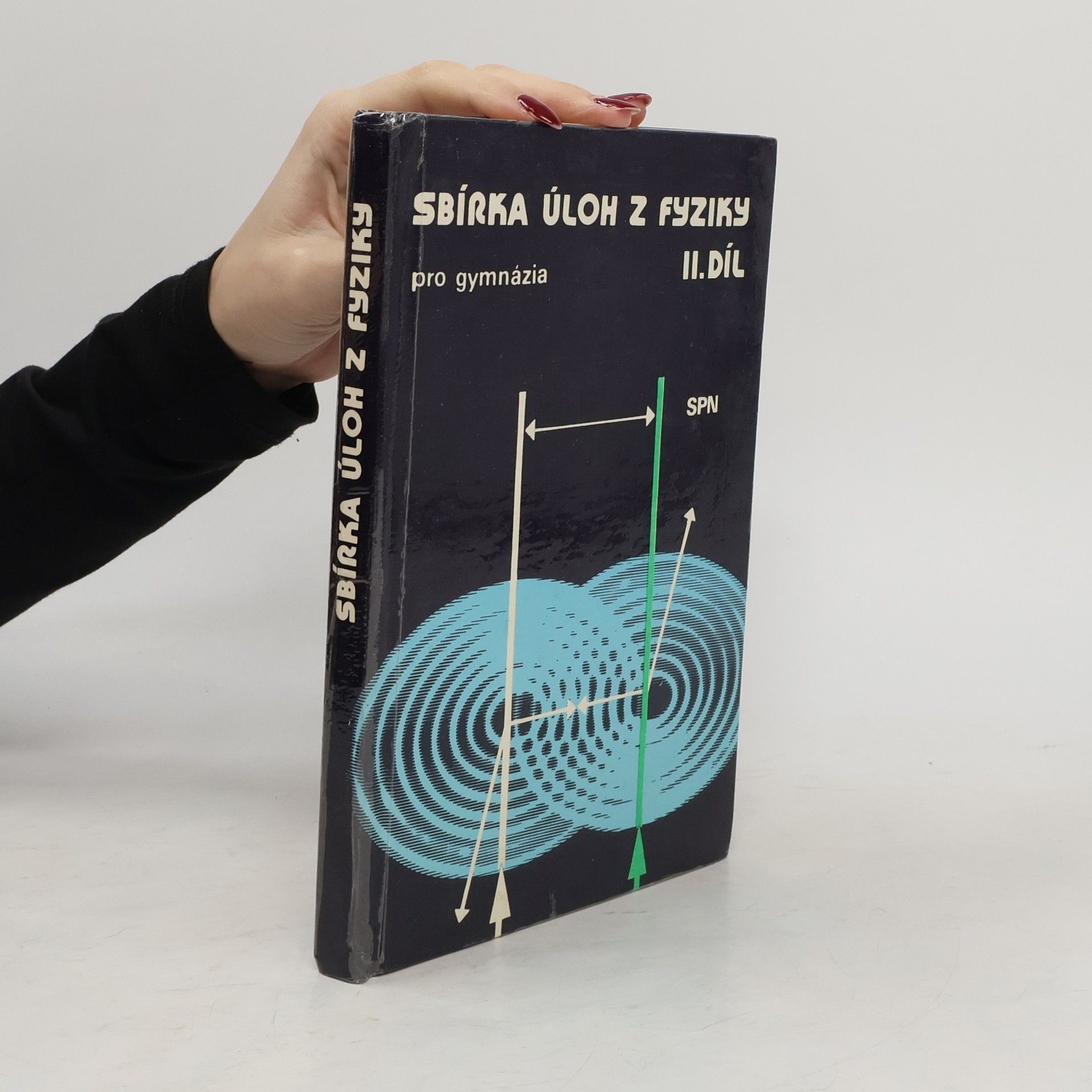 Sbírka úloh z fyziky pro gymnázia. II. díl