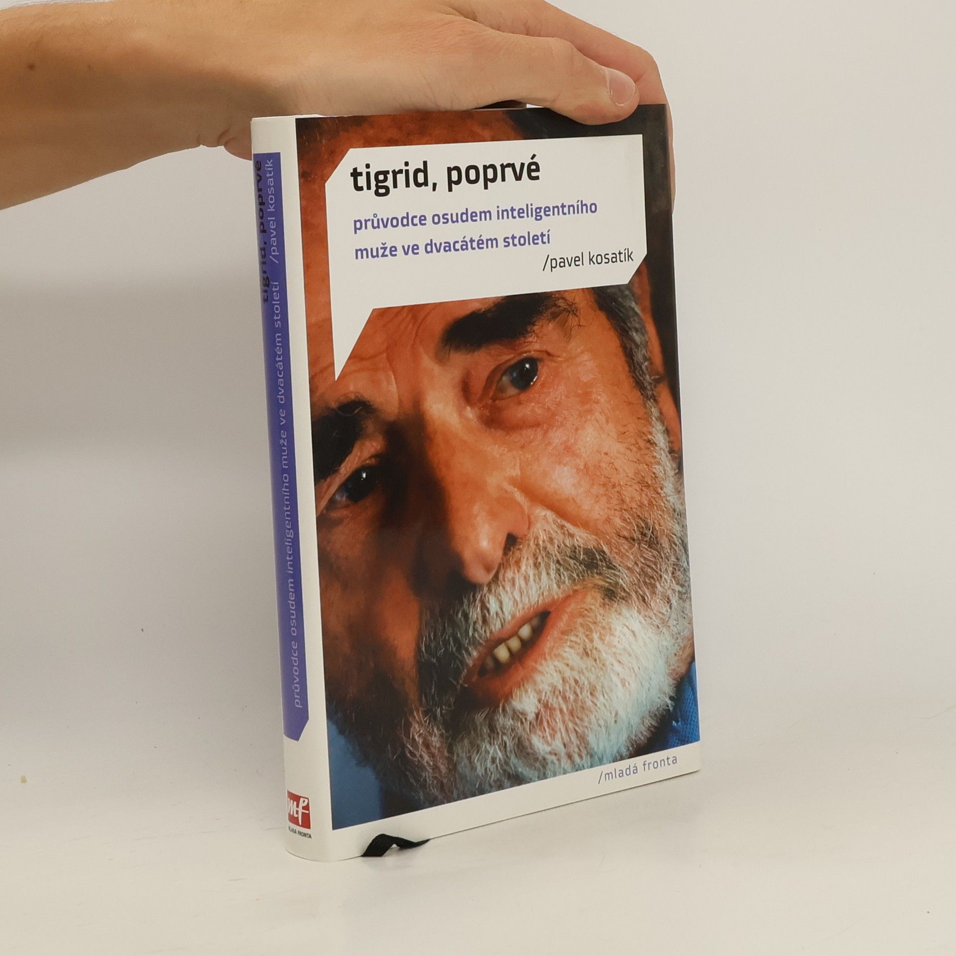 Pavel Kosatík Tigrid, poprvé. Průvodce osudem inteligentního muže ve dvacátém století
