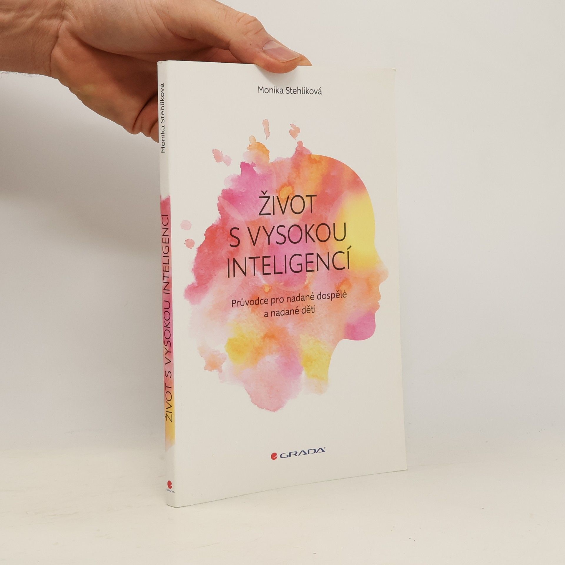 Stehlíková Monika Život s vysokou inteligencí