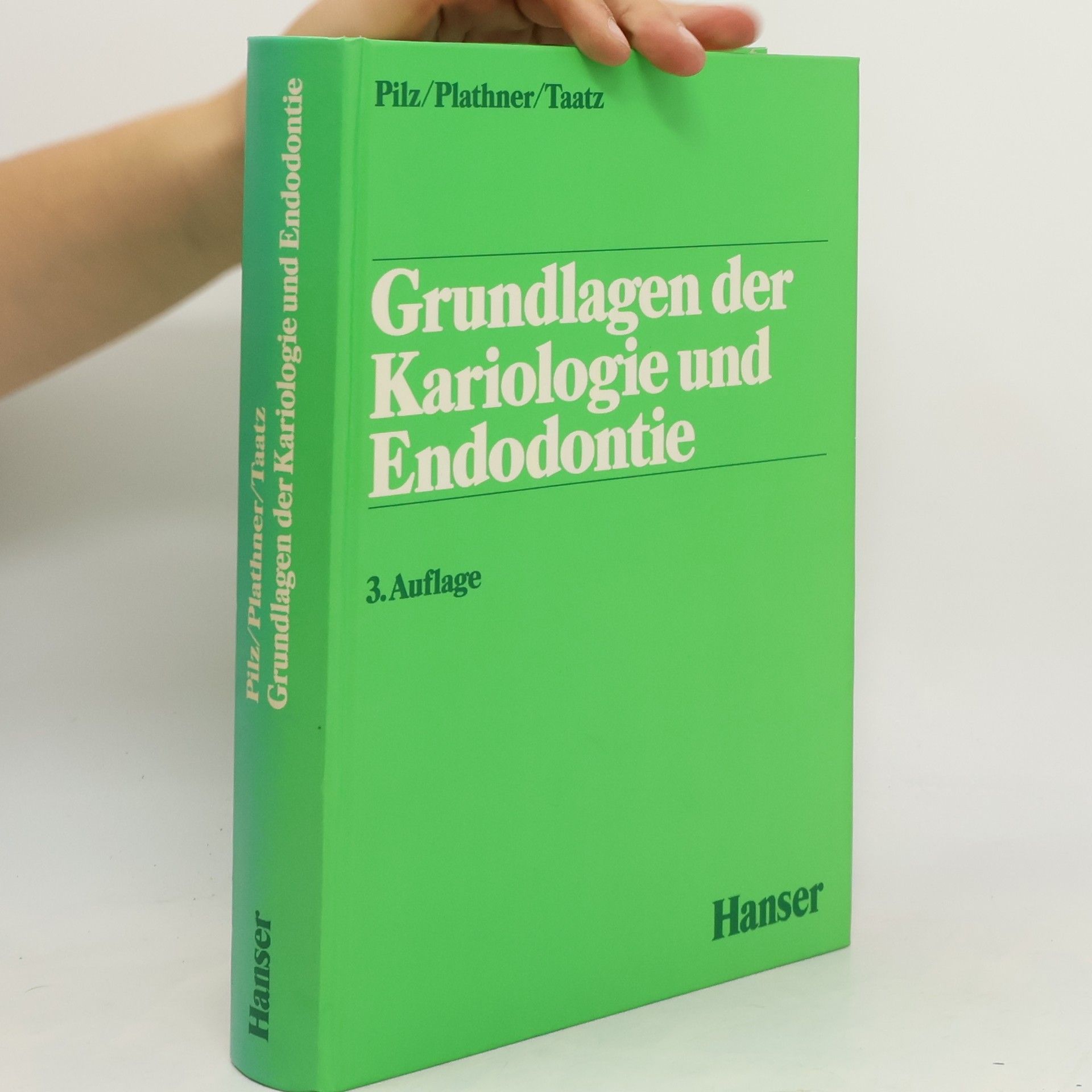 Wolfgang Pilz Grundlagen der Kariologie und Endodontie