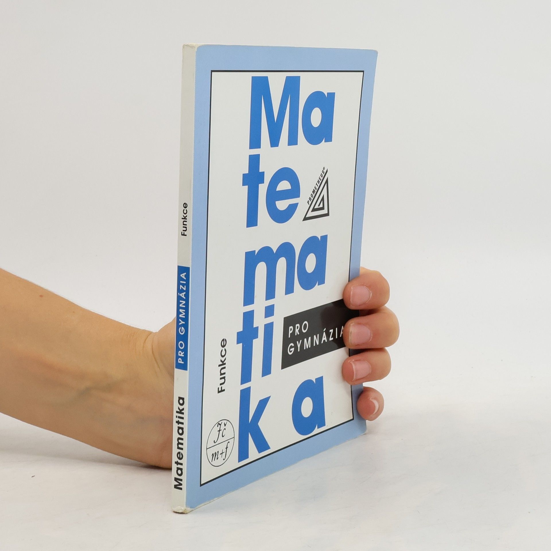 Matematika pro gymnázia: Funkce