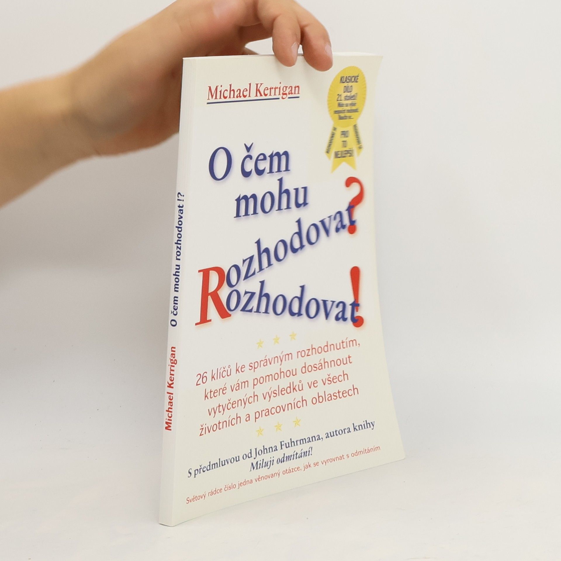 Michael Kerrigan O čem mohu rozhodovat?!