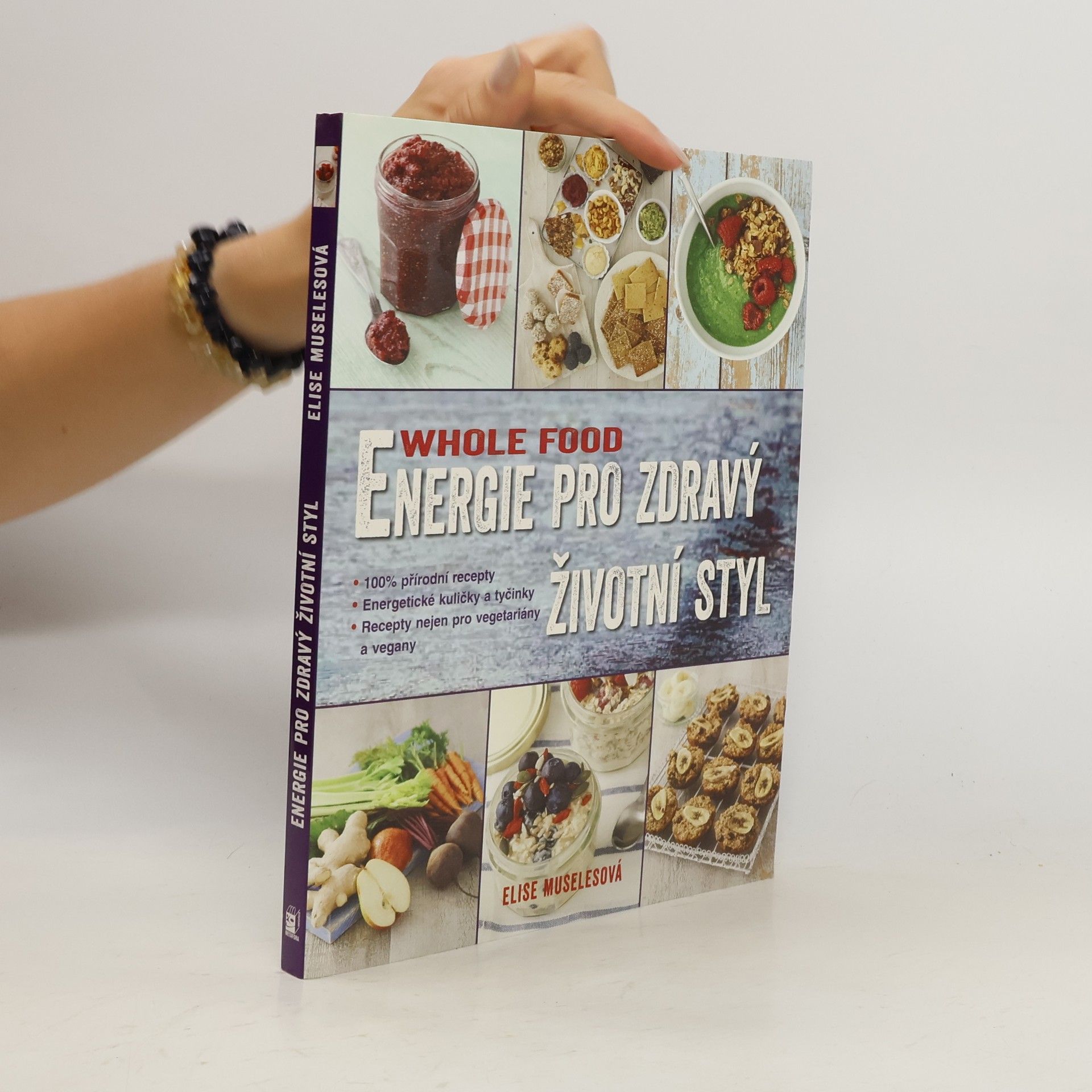 Elise Museles Energie pro zdravý životní styl. Whole food