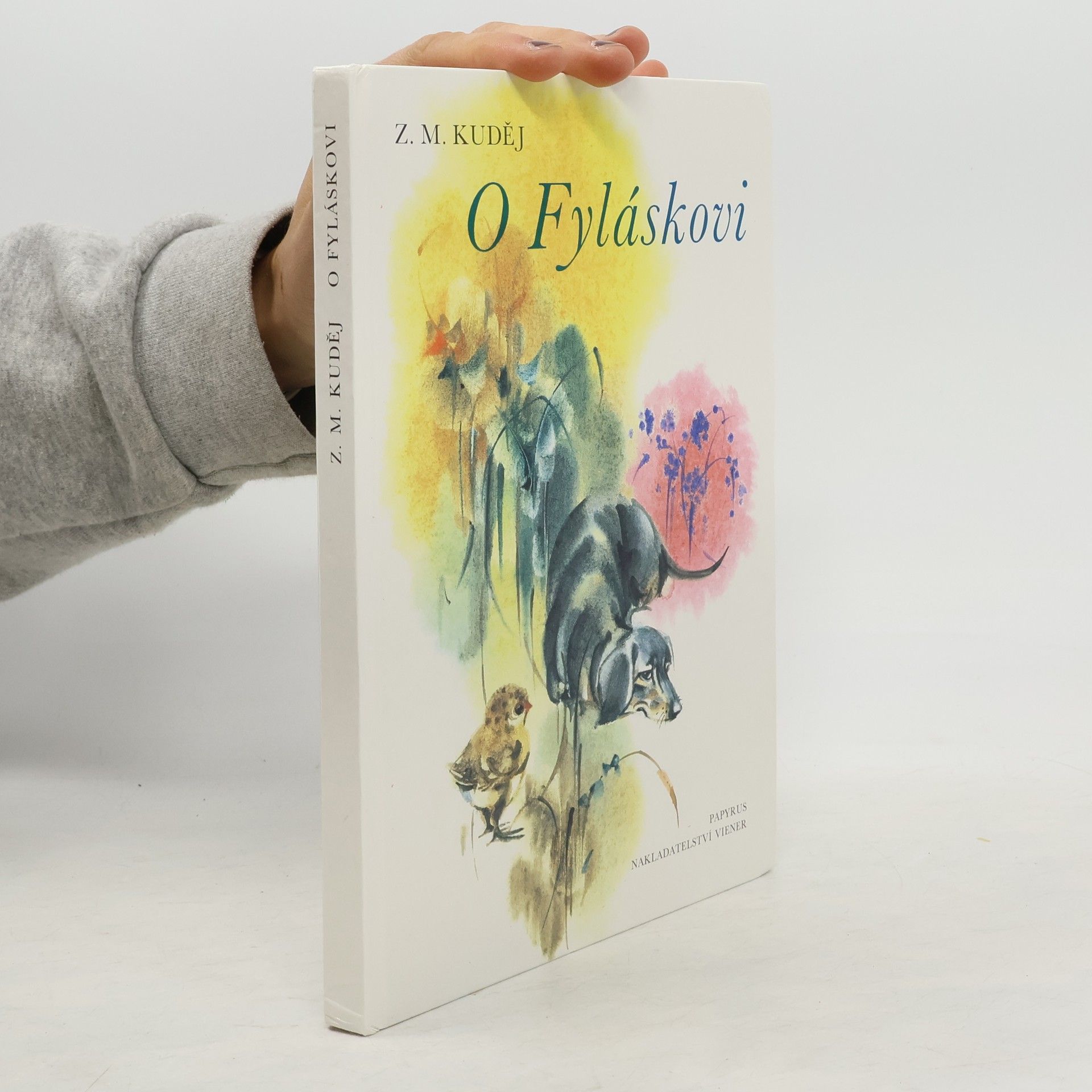 O Fyláskovi : psí historie o šibalstvích chytrého jezevčíka pro velké i malé