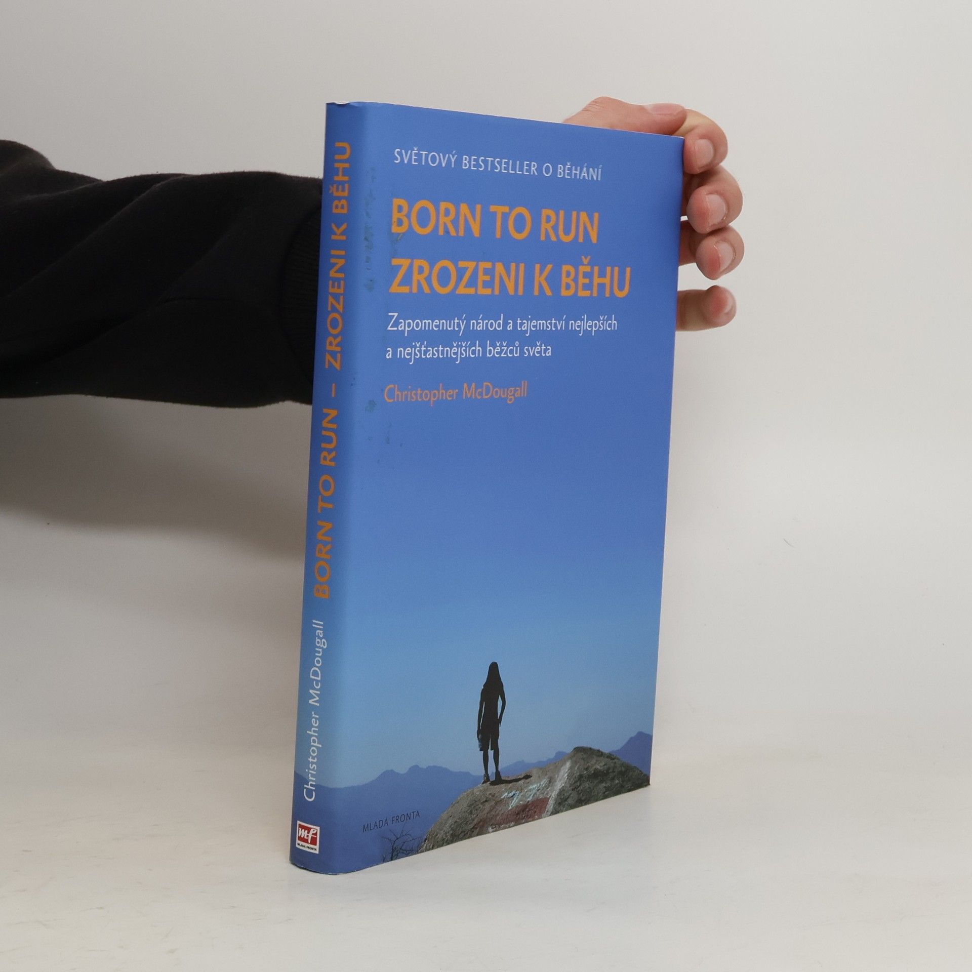 Christopher McDougall Born to run. Zrozeni k běhu