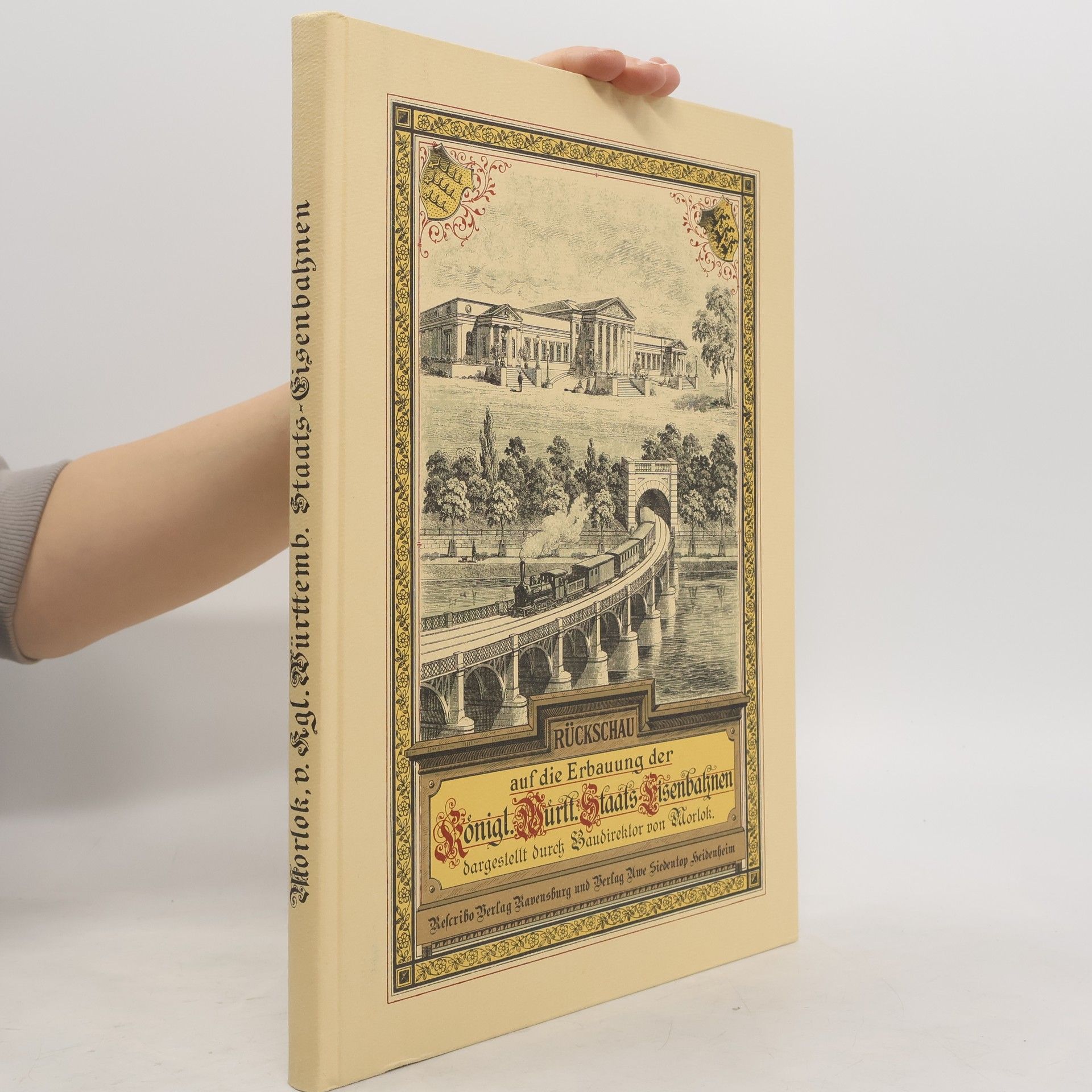 G. Morlok Die Königlich Württembergischen Staatseisenbahnen