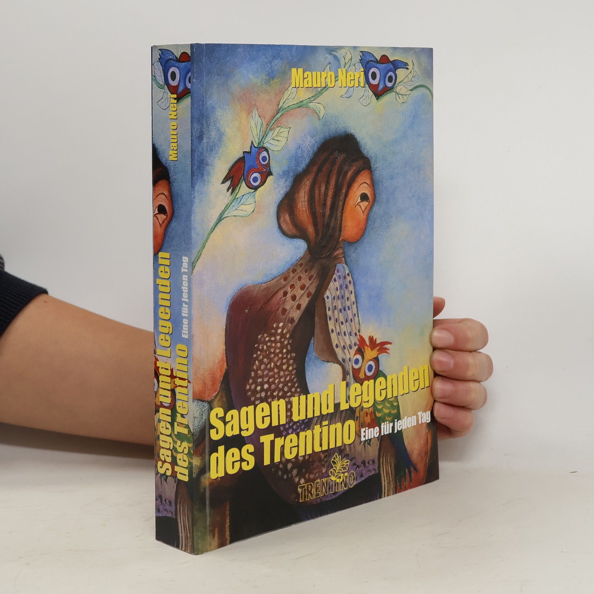 Mauro Neri Sagen und Legenden des Trentino