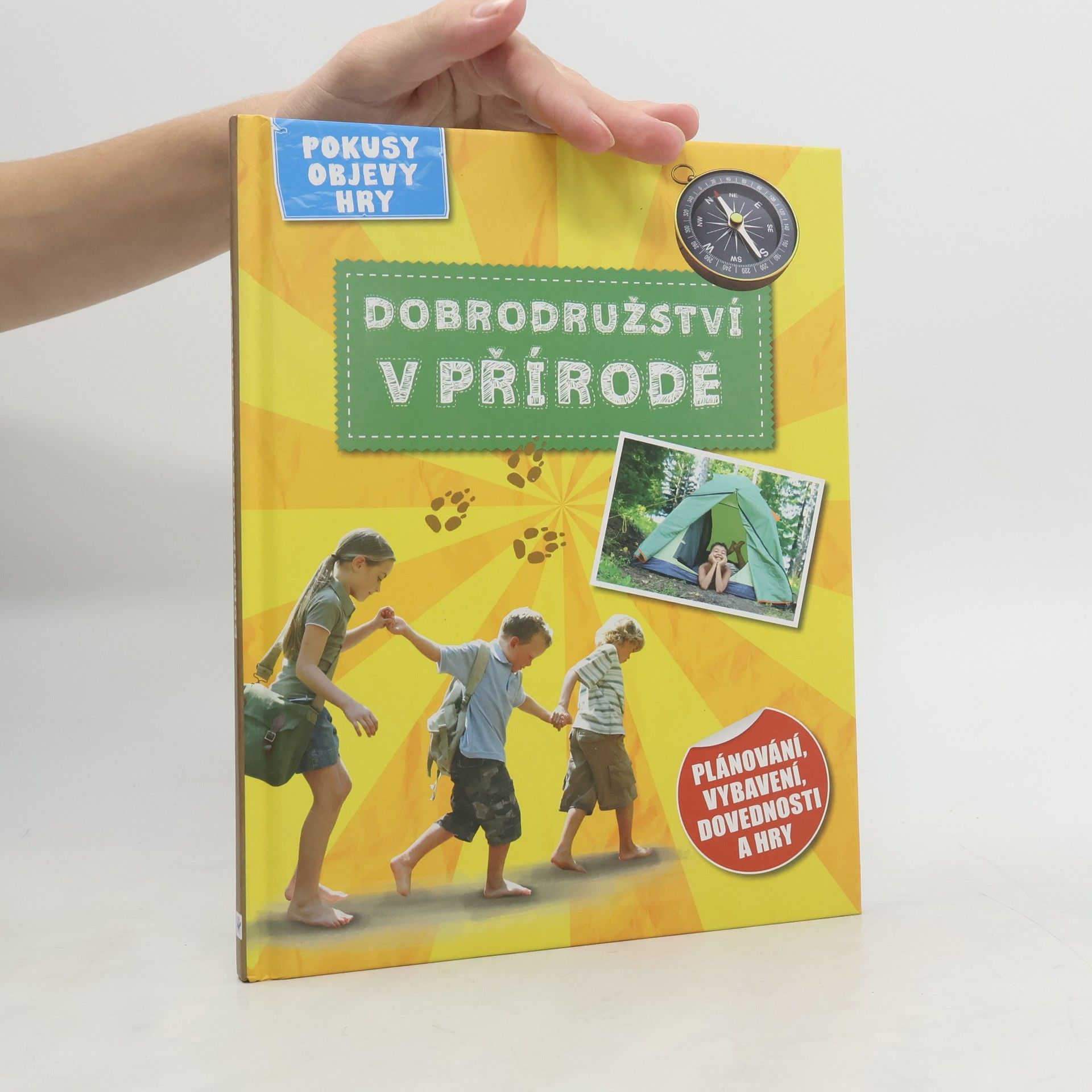 Kolektív autorov Dobrodružství v přírodě : napětí, hry a tajné triky