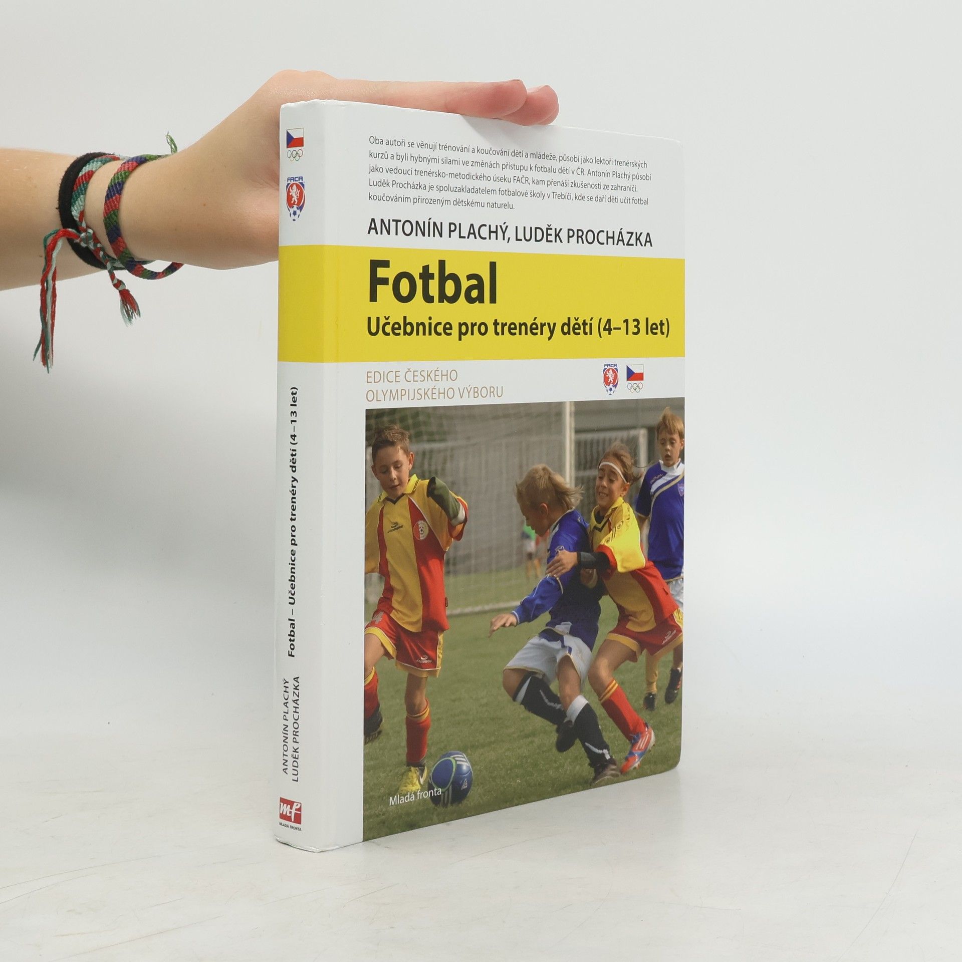 Antonín Plachý Učebnice fotbalu pro trenéry dětí (4-13 let)