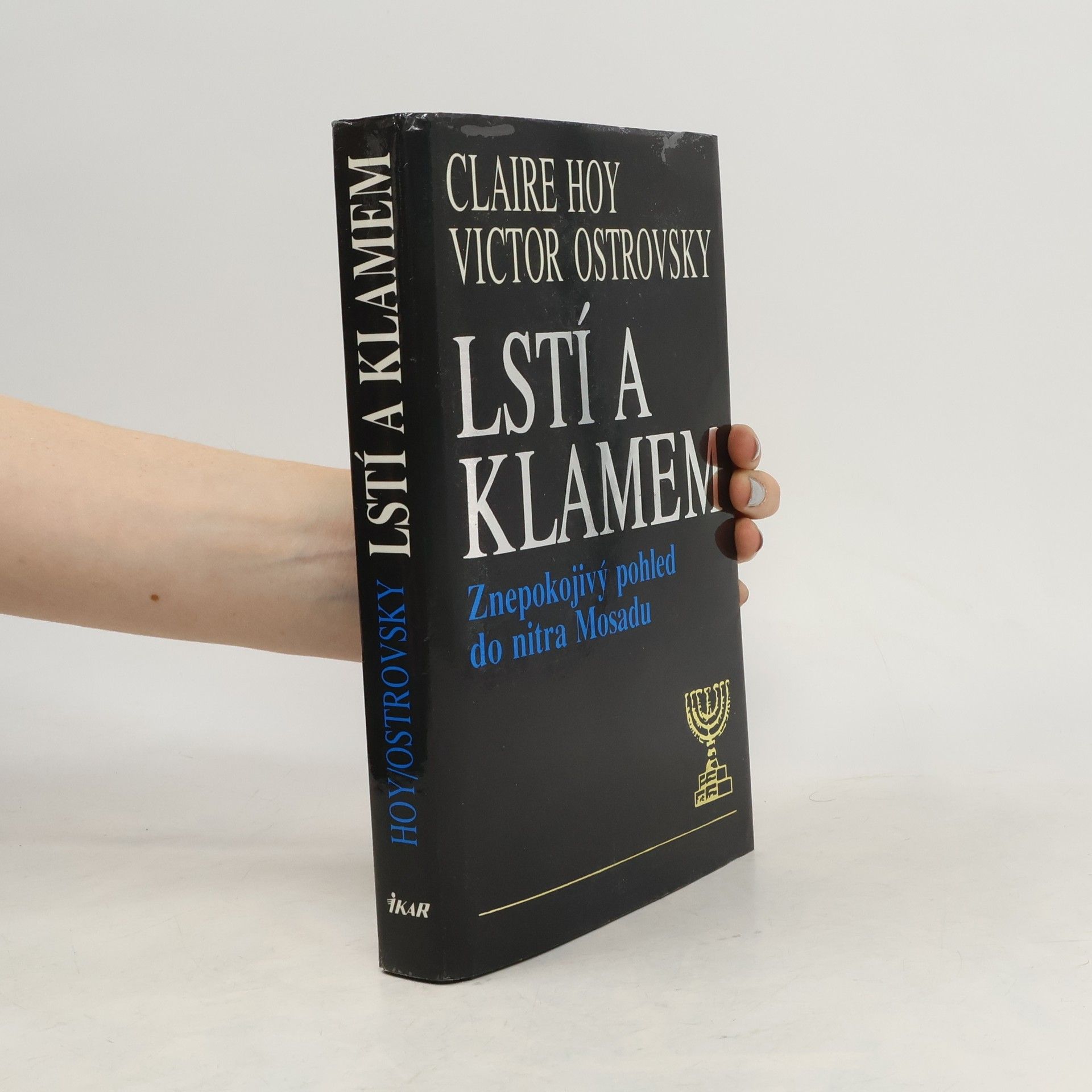 Claire Hoy Lstí a klamem: Znepokojivý pohled do nitra Mosadu