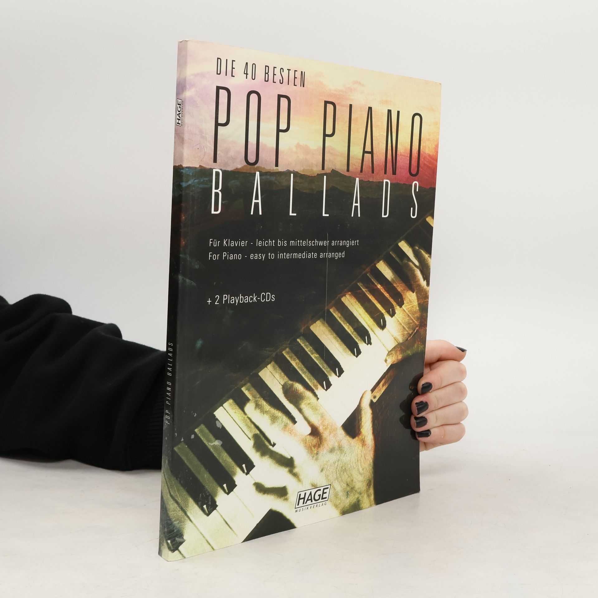 Helmut Hage Pop Piano Ballads. Die 40 Besten und Bekanntesten Pop Balladen Der Letzten Jahrzehnte