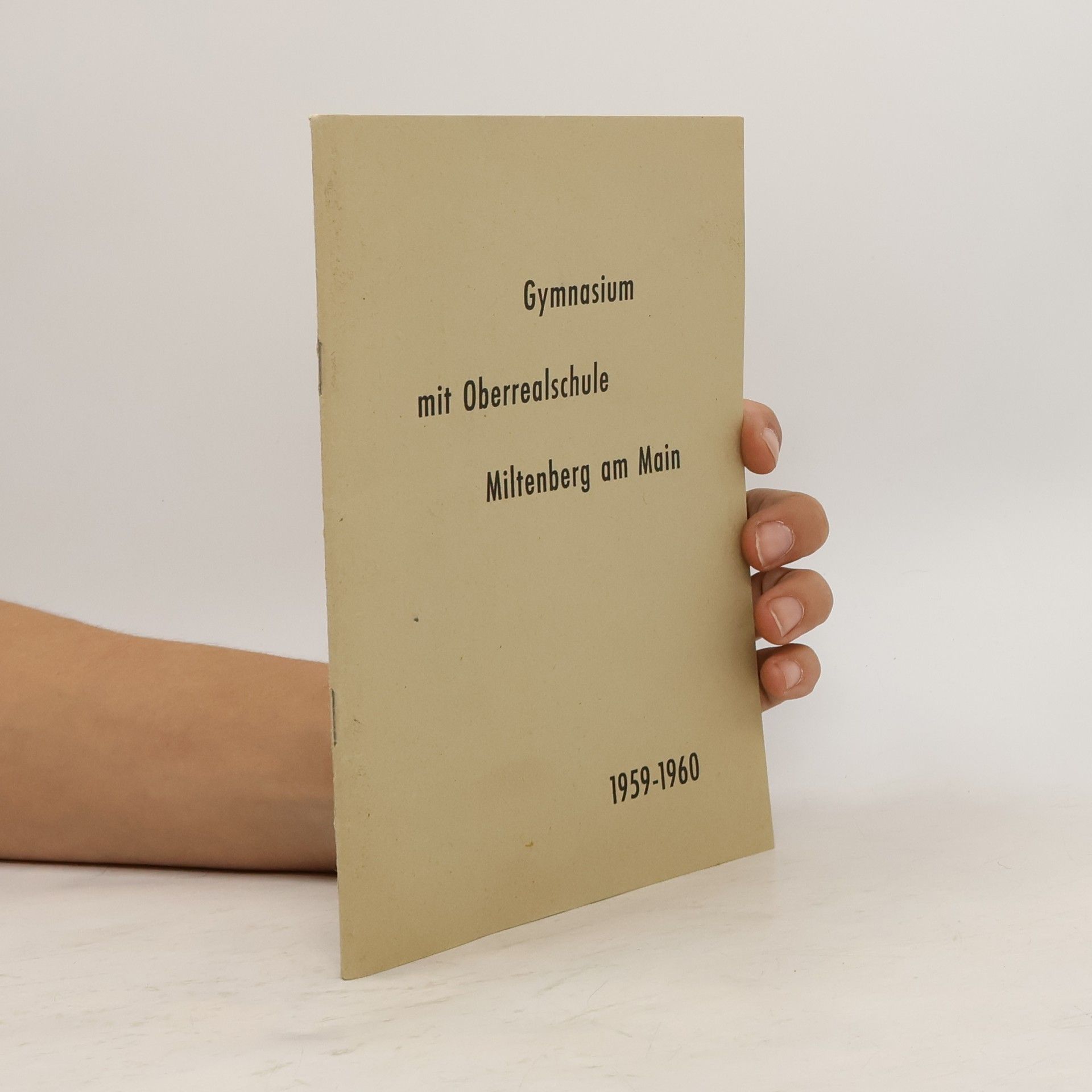 Various authors Gymnasium mit Oberrealschule Miltenberg am Main 1959-1960