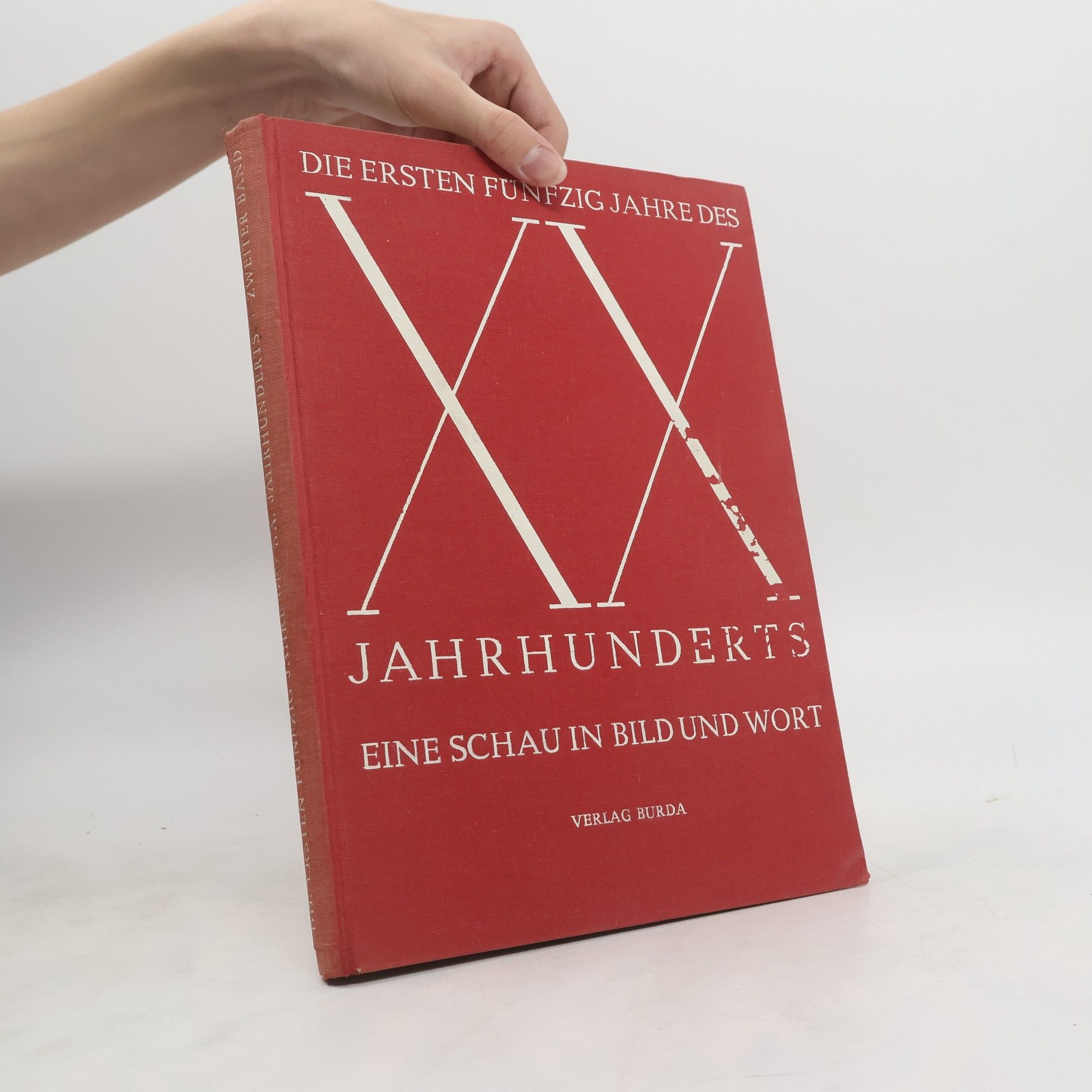 Autorenkollektiv Die ersten fünfzig Jahre des XX. Jahrhunderts eine Schau in Bild und Wort 2