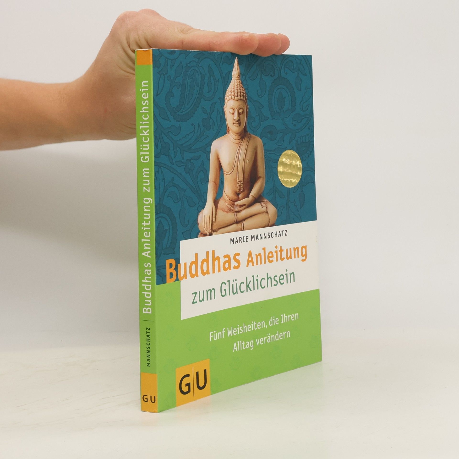 Buddhas Anleitung zum Glücklichsein