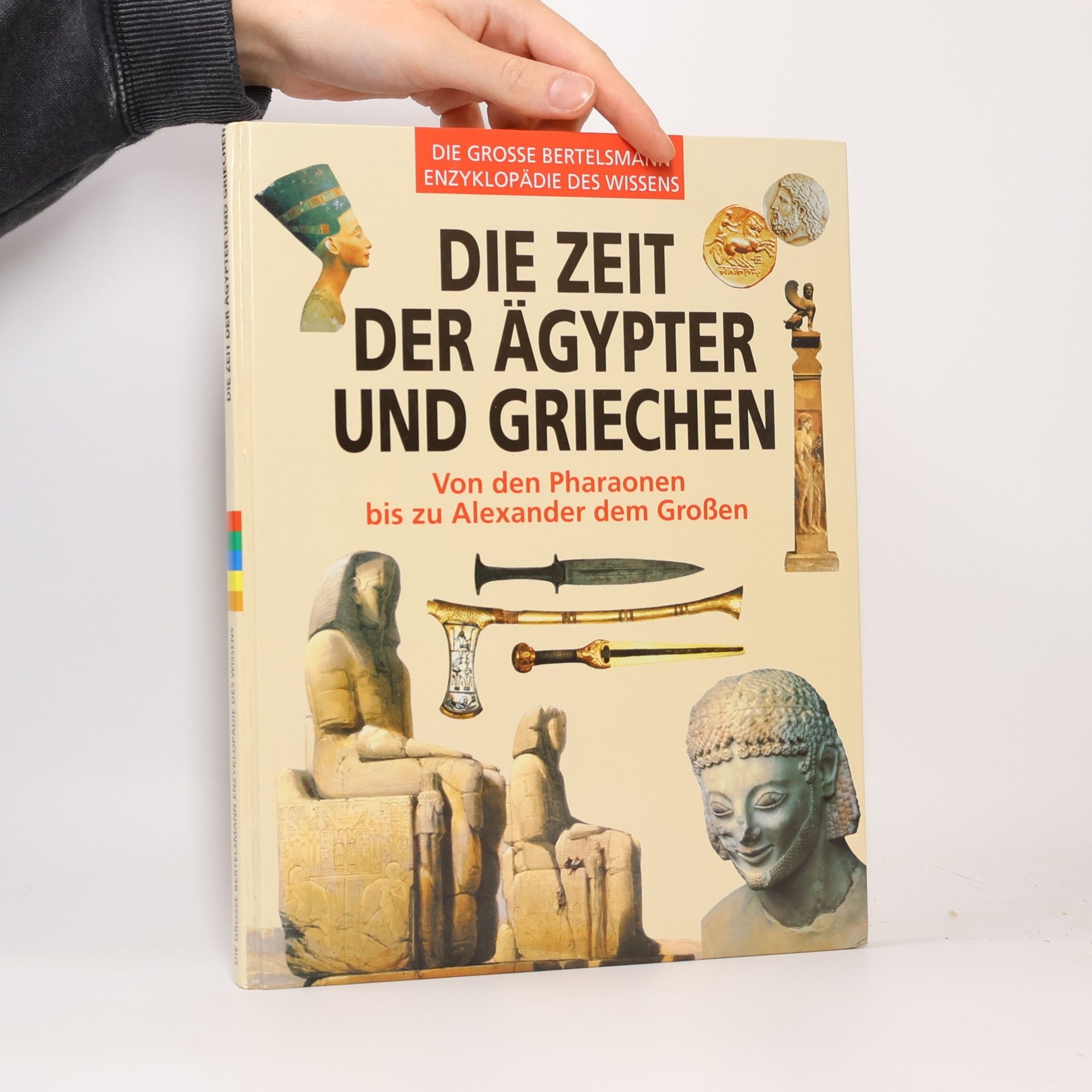 Various authors Die Zeit der Ägypter und Griechen: Von der Pharaonen bis zu Alexander dem Großen