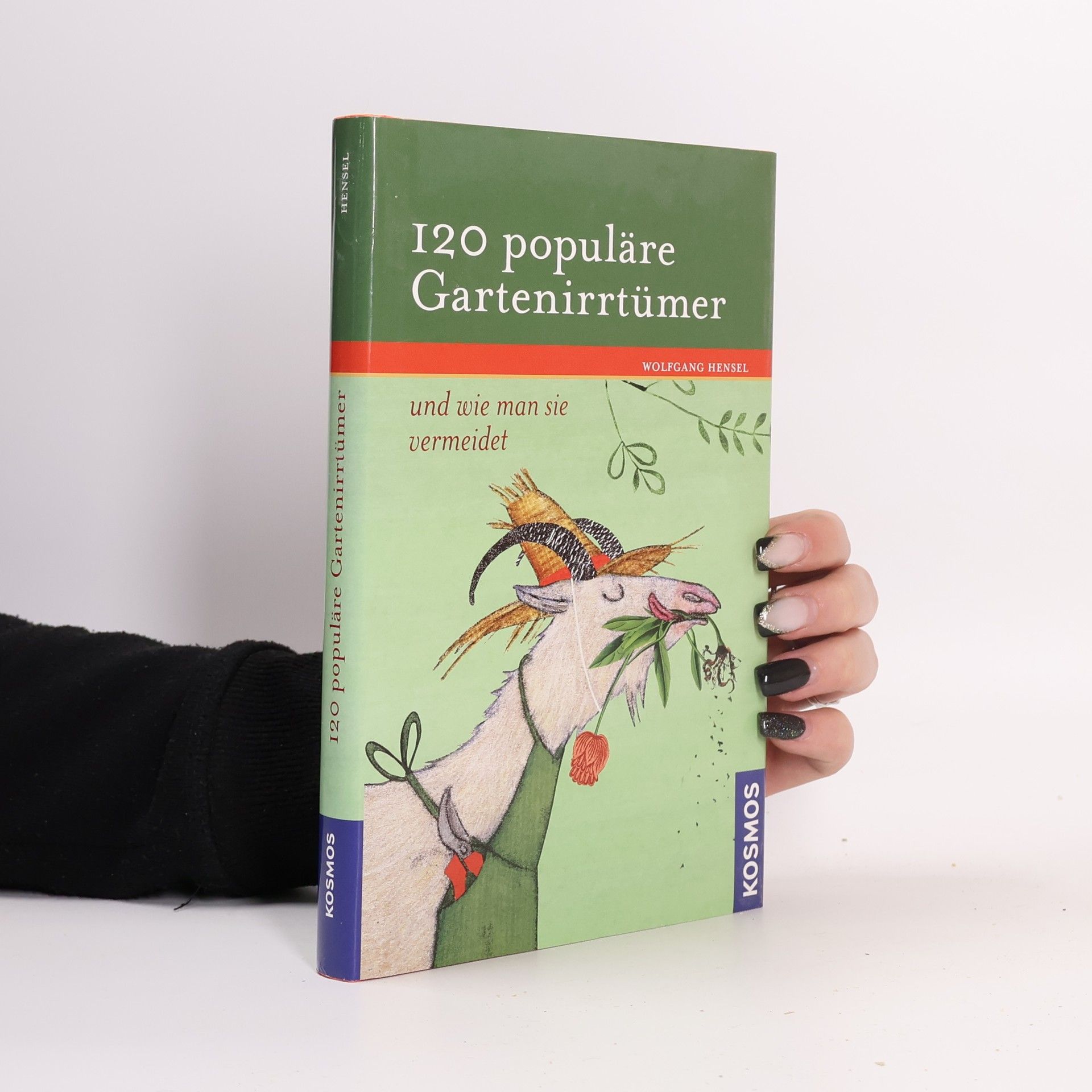 Wolfgang Hensel 120 populäre Gartenirrtümer