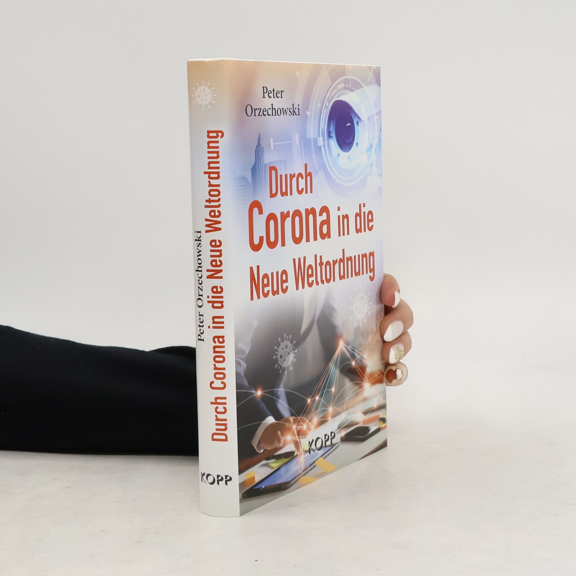 Peter Orzechowski Durch Corona in die neue Weltordnung