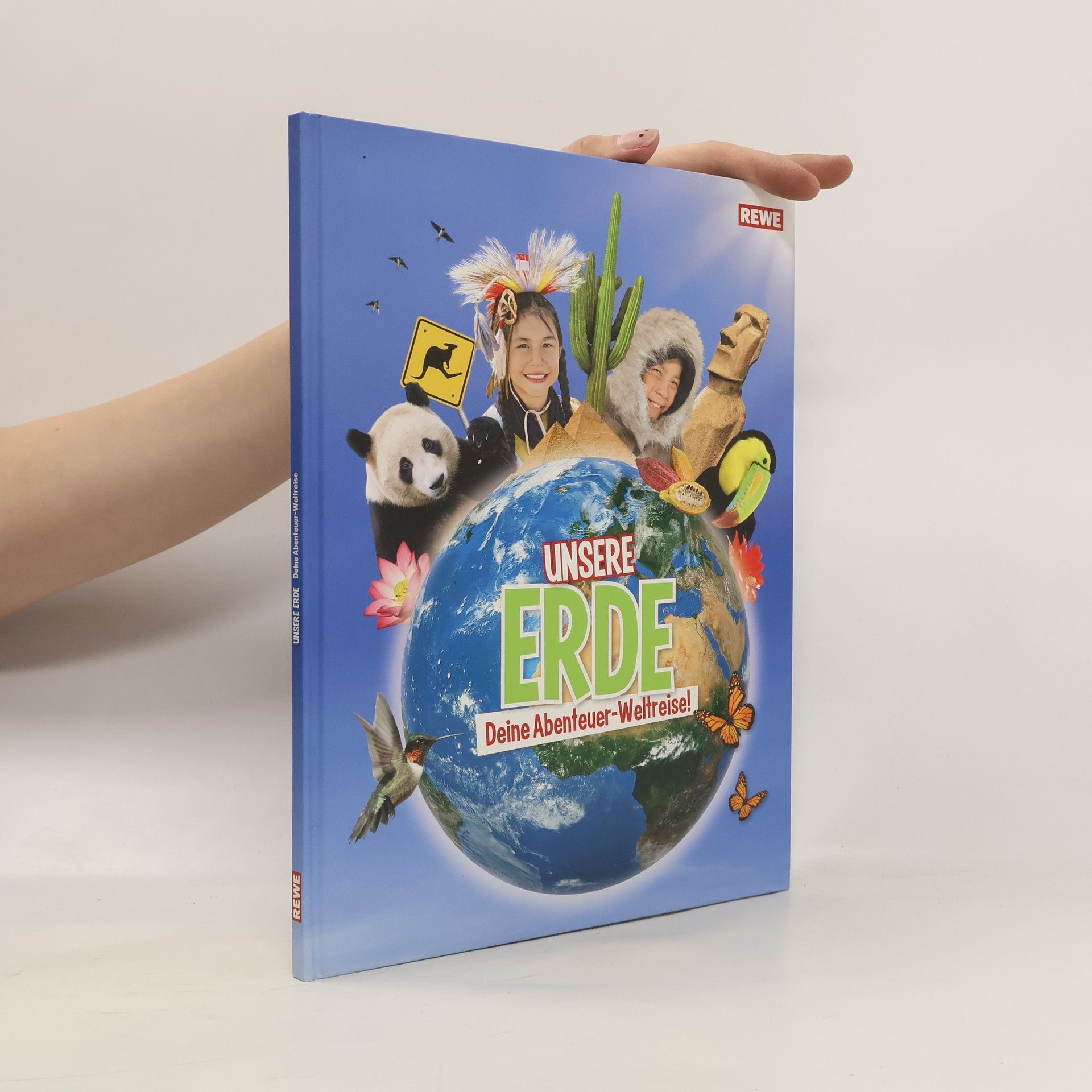 Autorenkollektiv Unsere Erde. Deine Abenteuer-Weltreise!